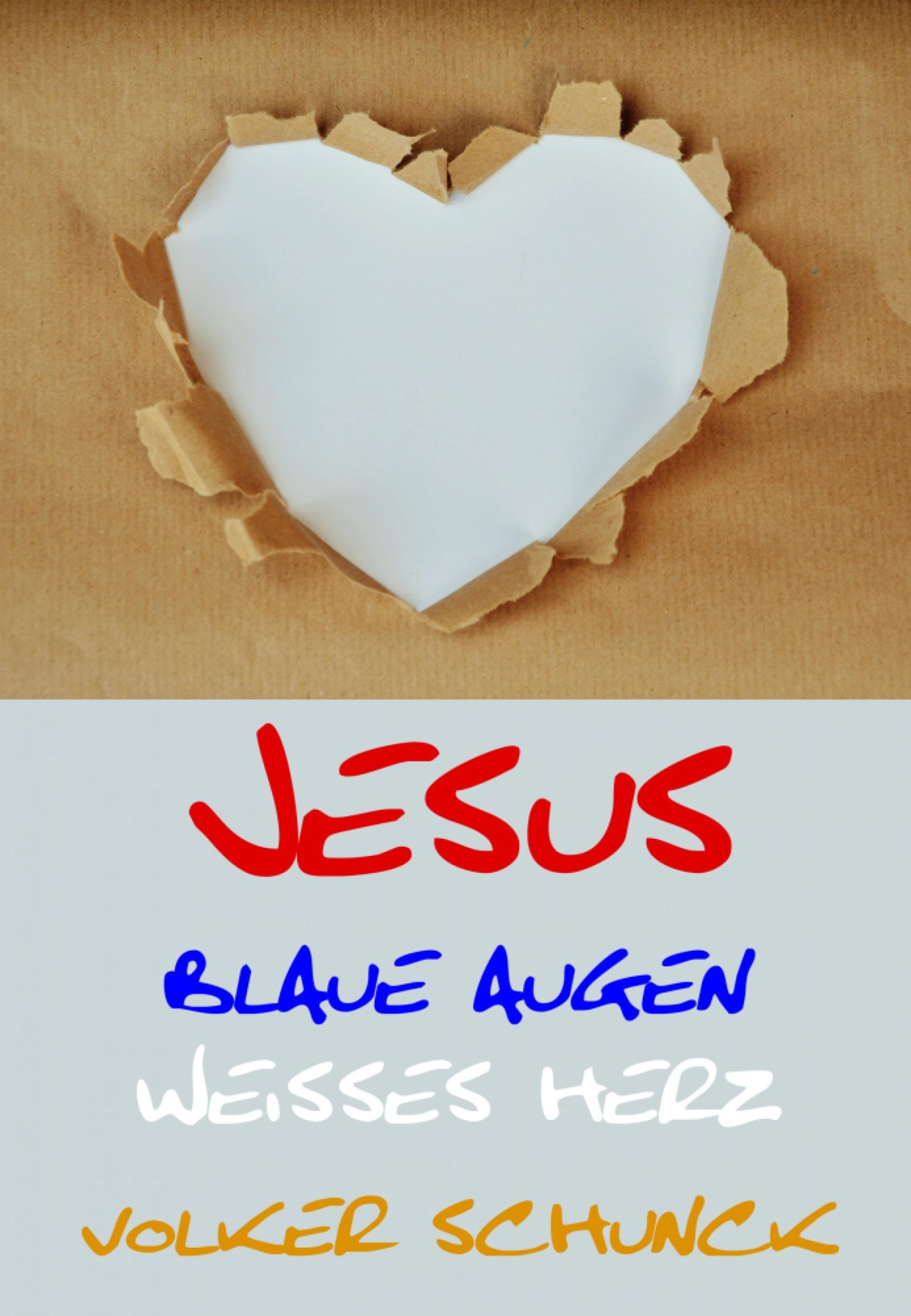 Обложка книги «Jesus - Blaue Augen, Weisses Herz»