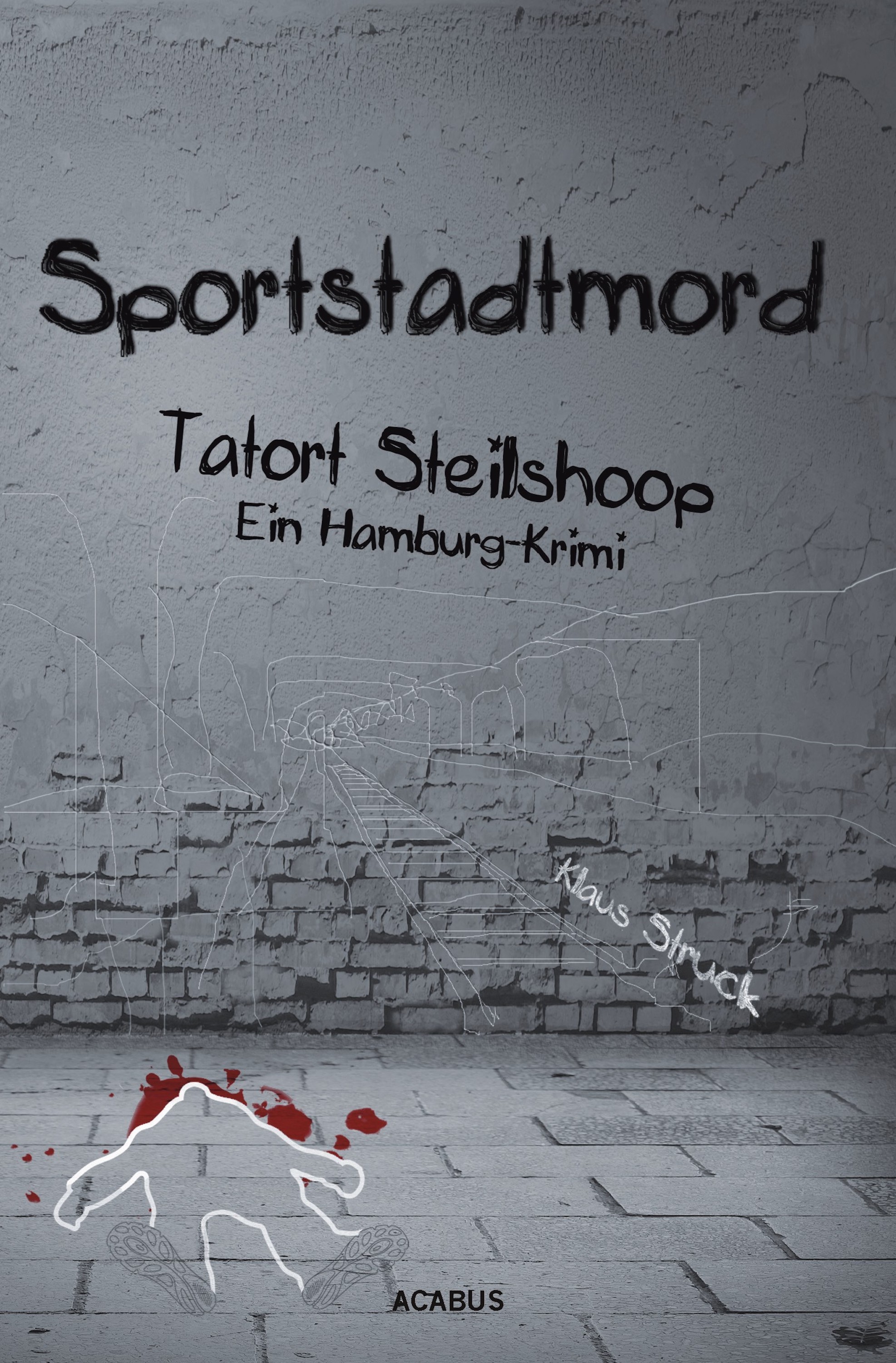 Обложка книги «Sportstadtmord. Ein Hamburg-Krimi. Tatort Steilshoop»