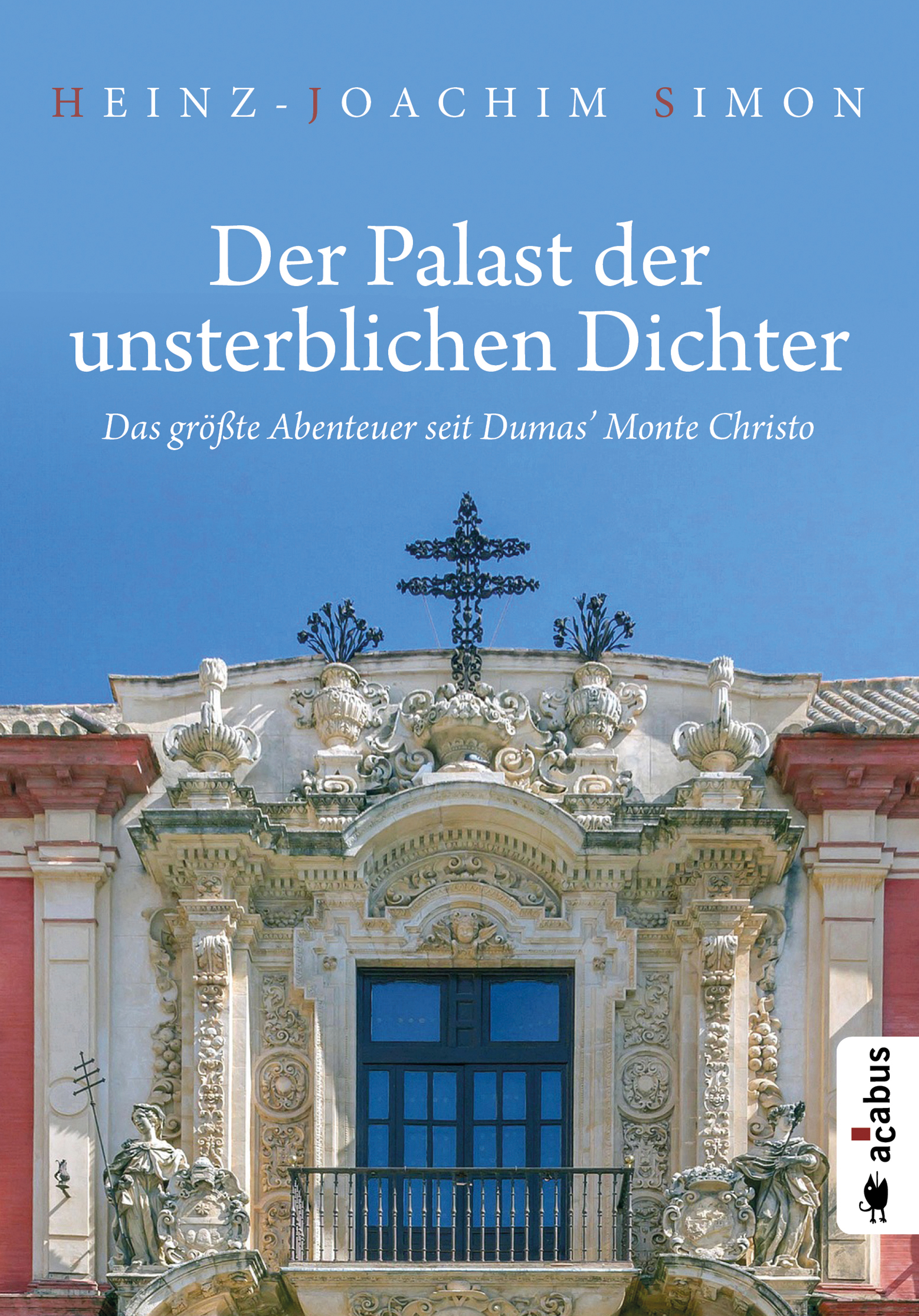 Обложка книги «Der Palast der unsterblichen Dichter. Das größte Abenteuer seit Dumas' Monte Christo»