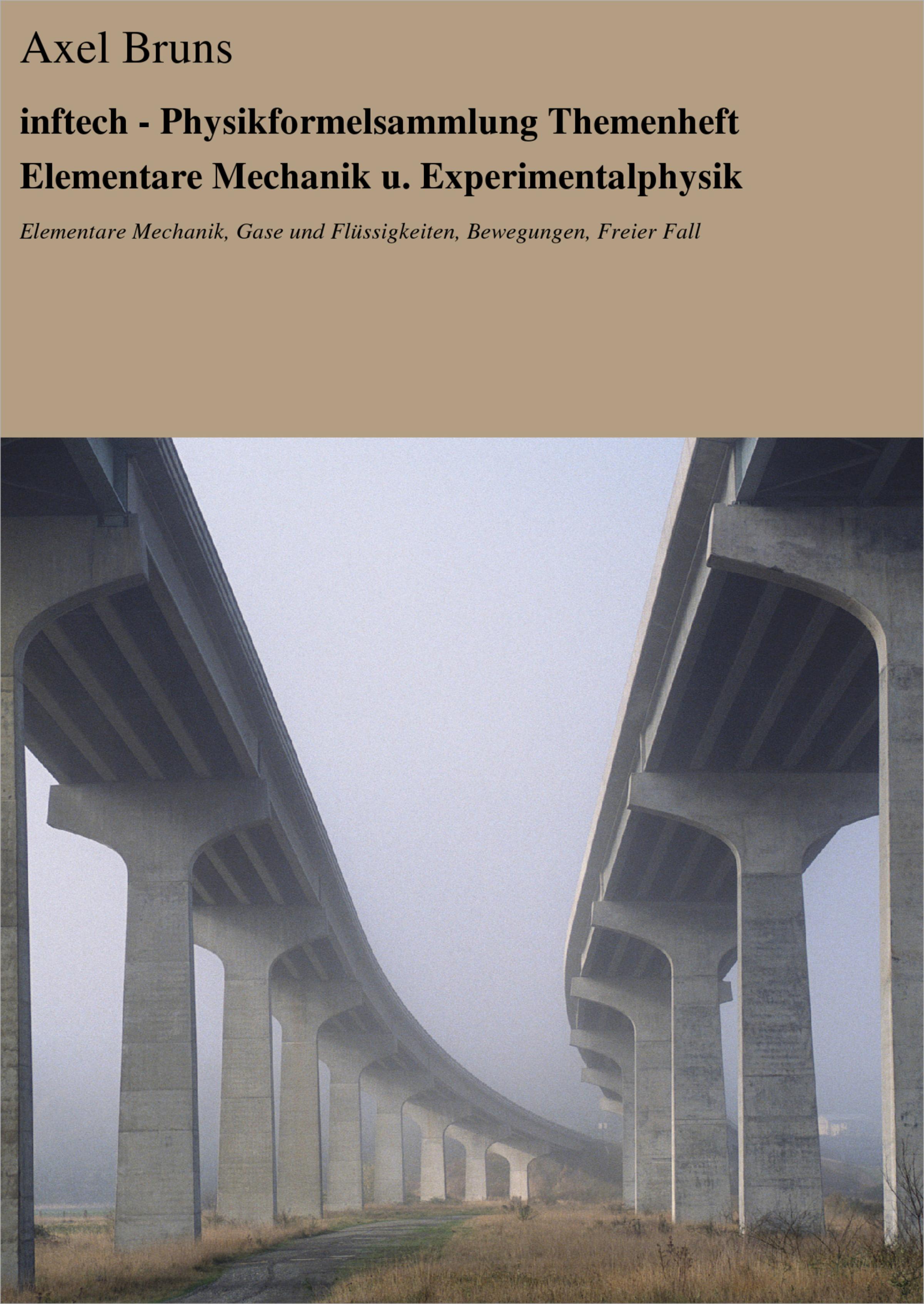 Обложка книги «inftech - Physikformelsammlung Themenheft Elementare Mechanik u. Experimentalphysik»