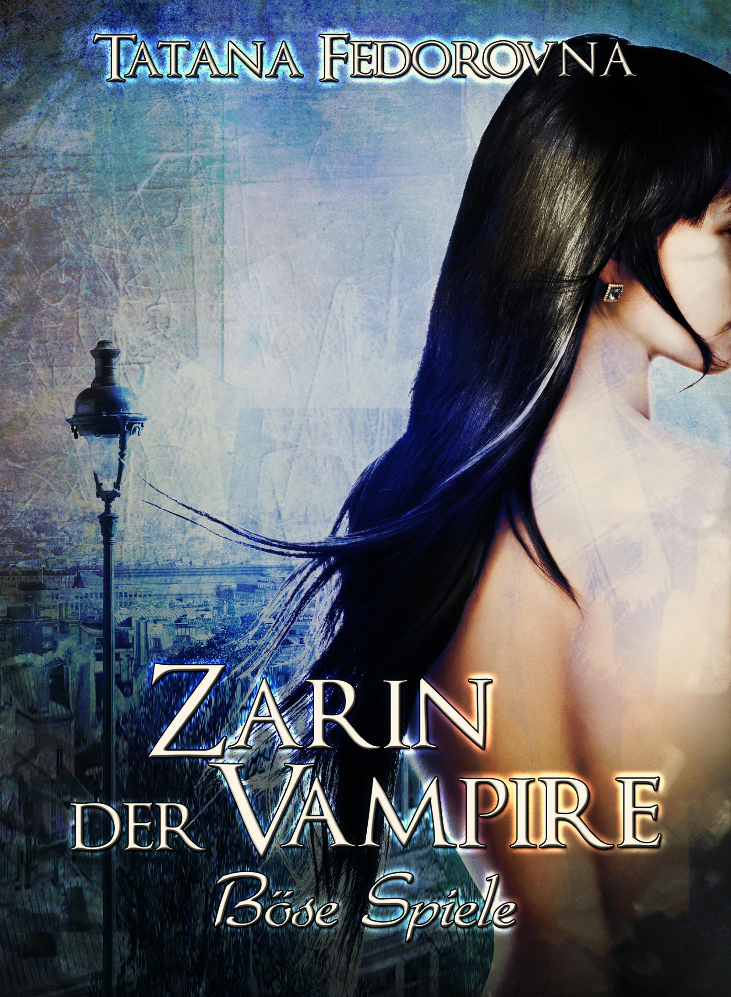 Обложка книги «Zarin der Vampire. Böse Spiele: Der Zar und selbst Russland können fallen, das Haus Romanow ist jedoch unsterblich»
