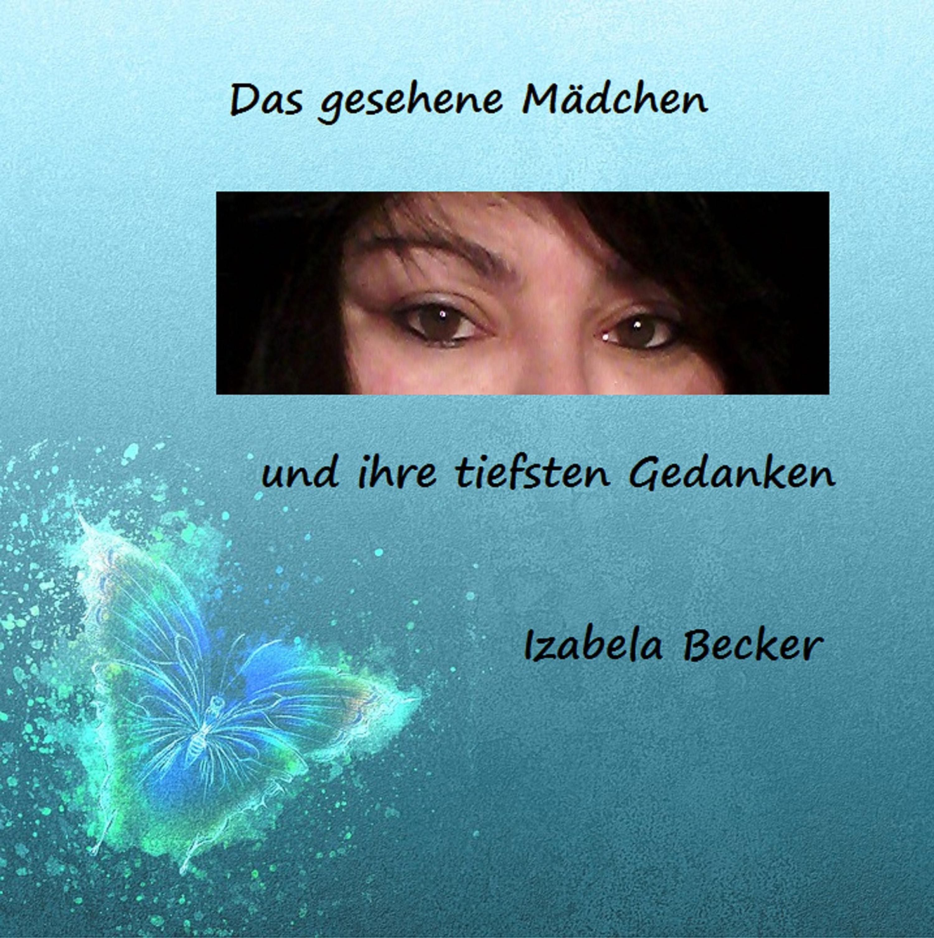 Обложка книги «Das gesehene Mädchen und ihre tiefsten Gedanken»