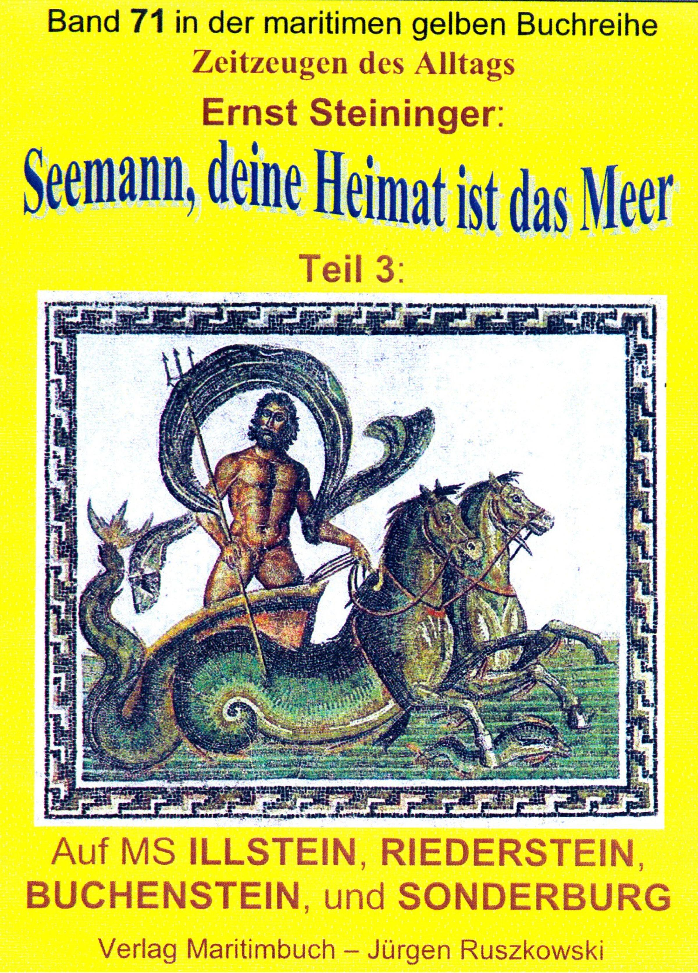 Обложка книги «Seemann, deine Heimat ist das Meer - Teil 3 - Reisen auf ILLSTEIN, RIEDERSTEIN, BUCHENSTEIN, SONDERBURG»