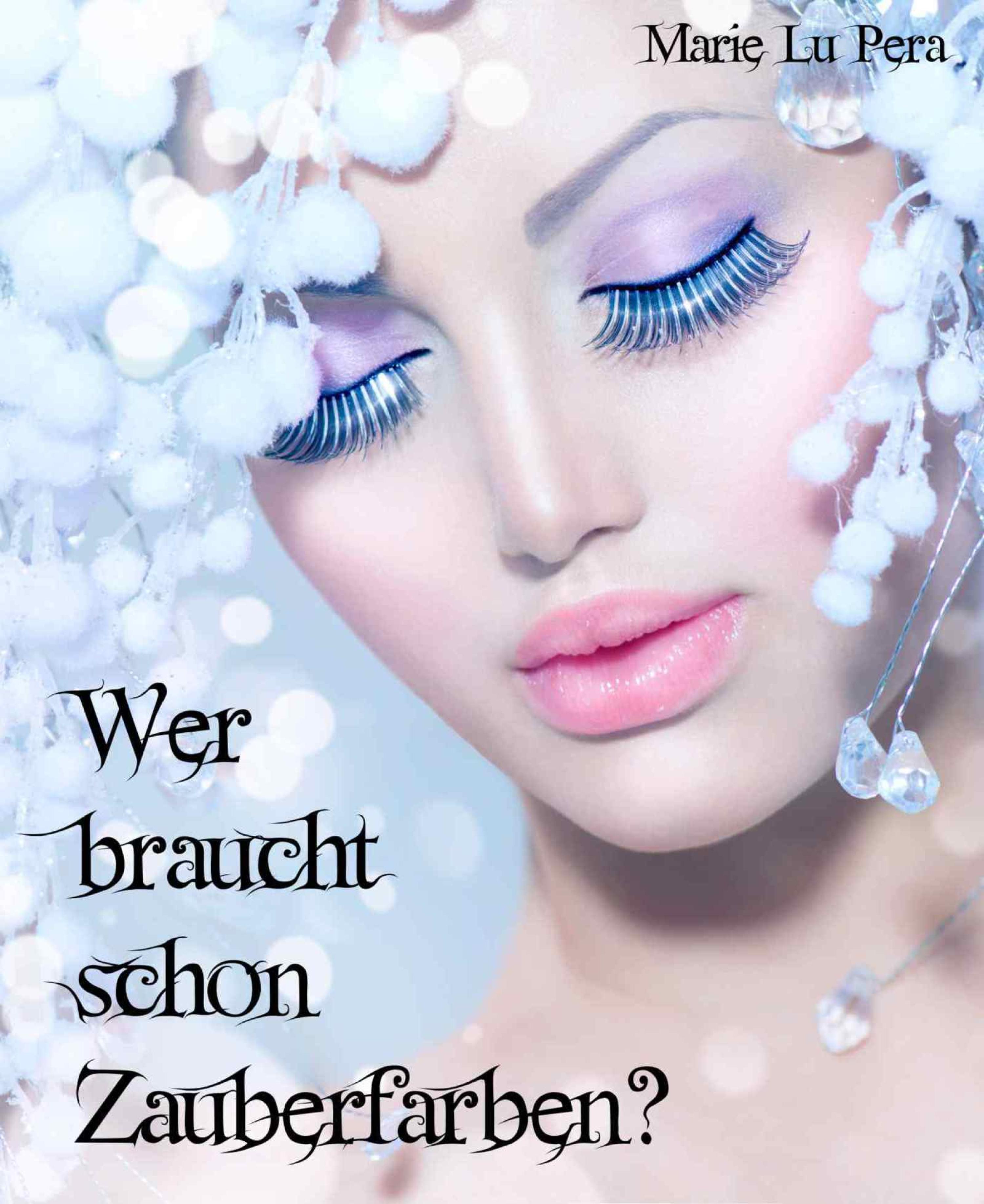 Обложка книги «Wer braucht schon Zauberfarben?»