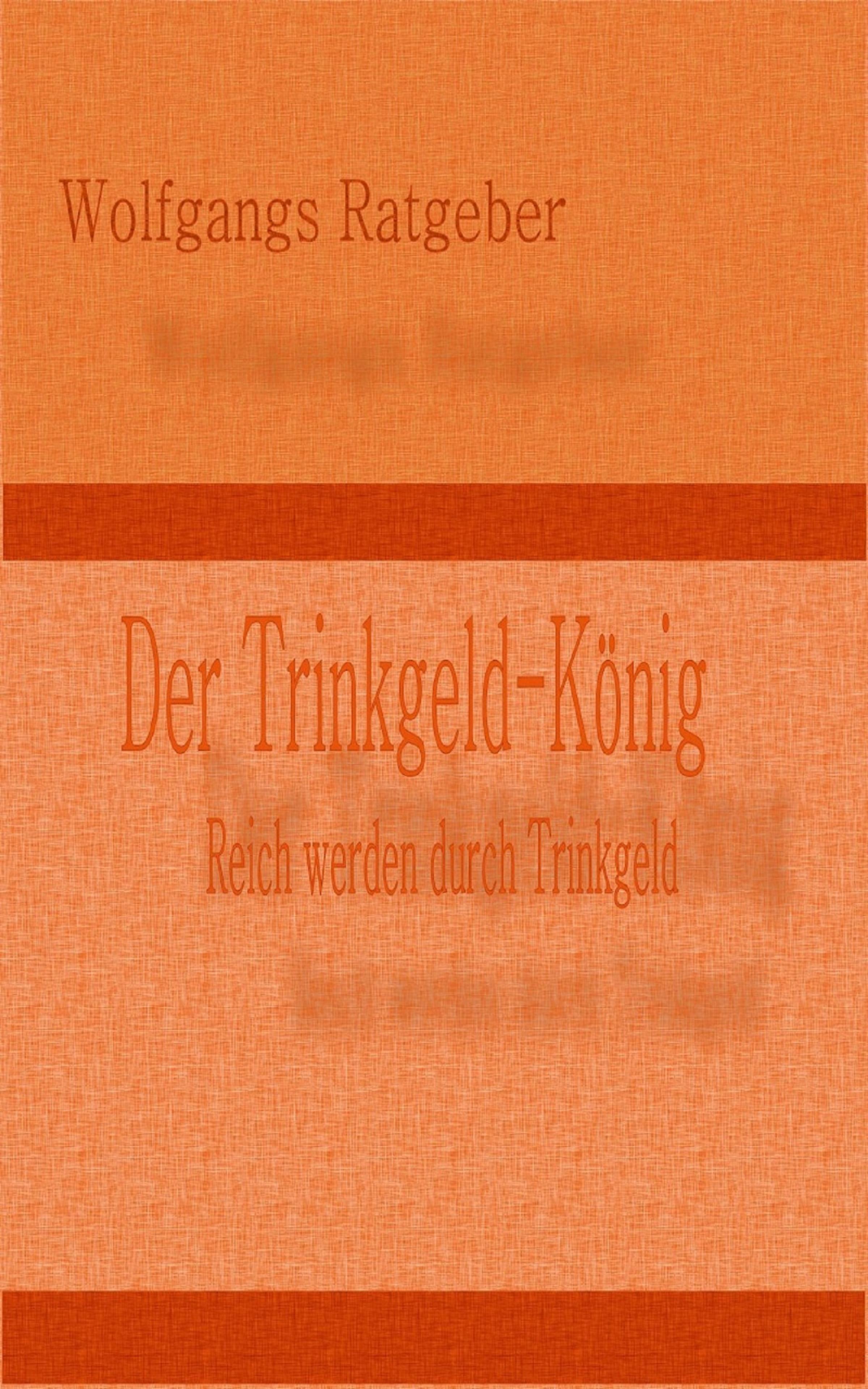 Обложка книги «Der Trinkgeld-König»