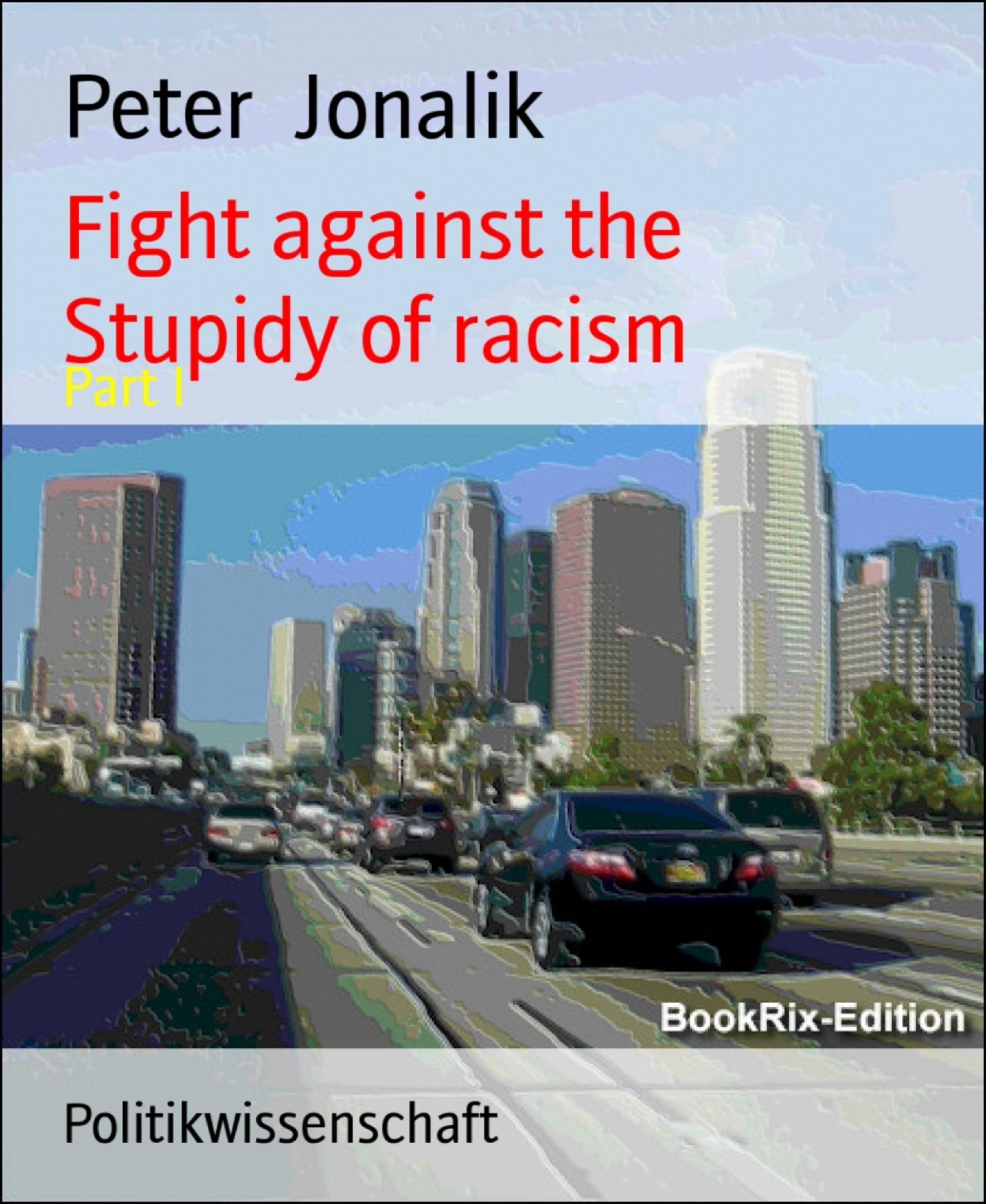 Обложка книги «Fight against the stupidity of racism»