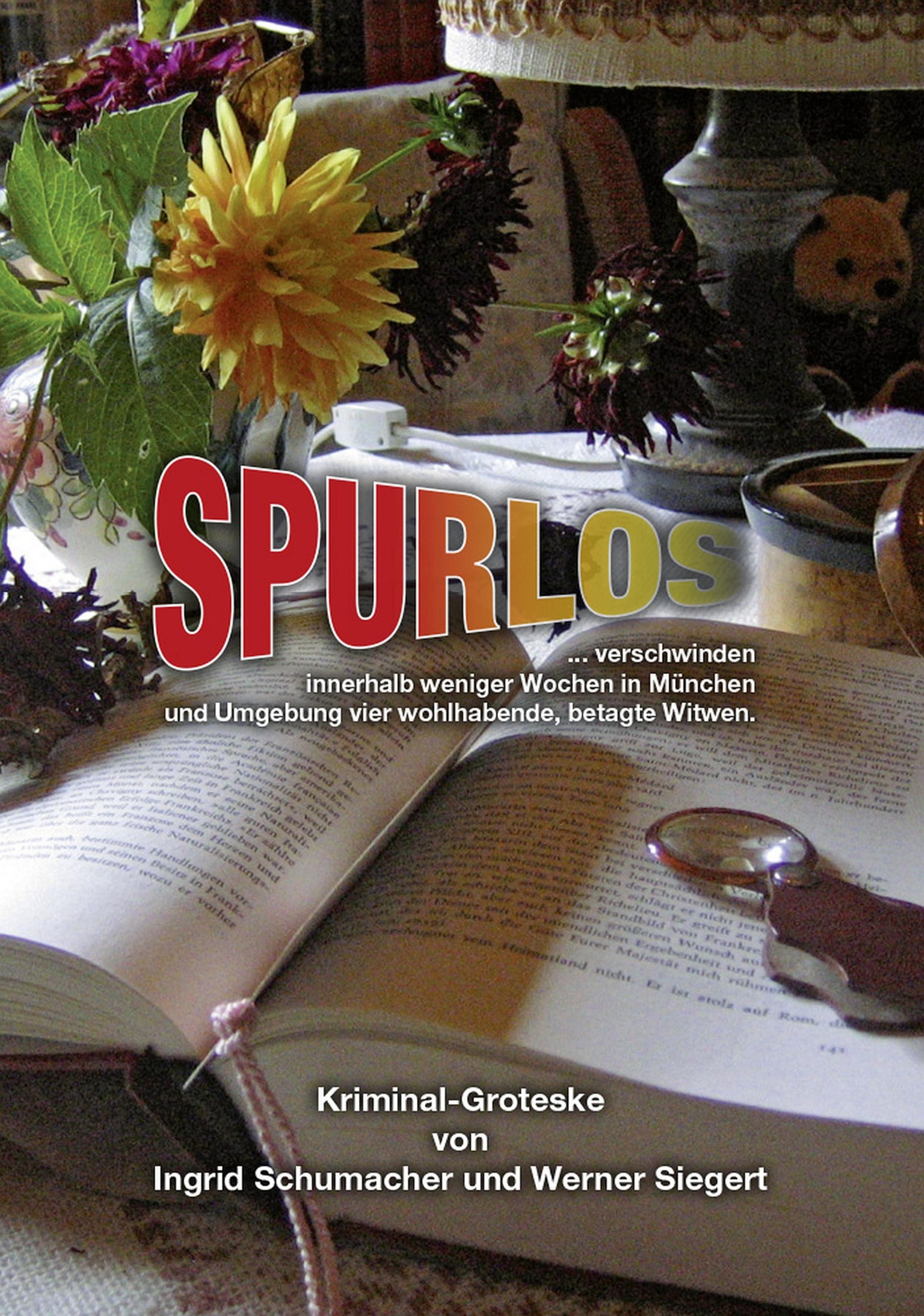 Обложка книги «SPURLOS verschwinden innerhalb weniger Wochen in München und Umgebung vier wohlhabende, betagte Witwen»