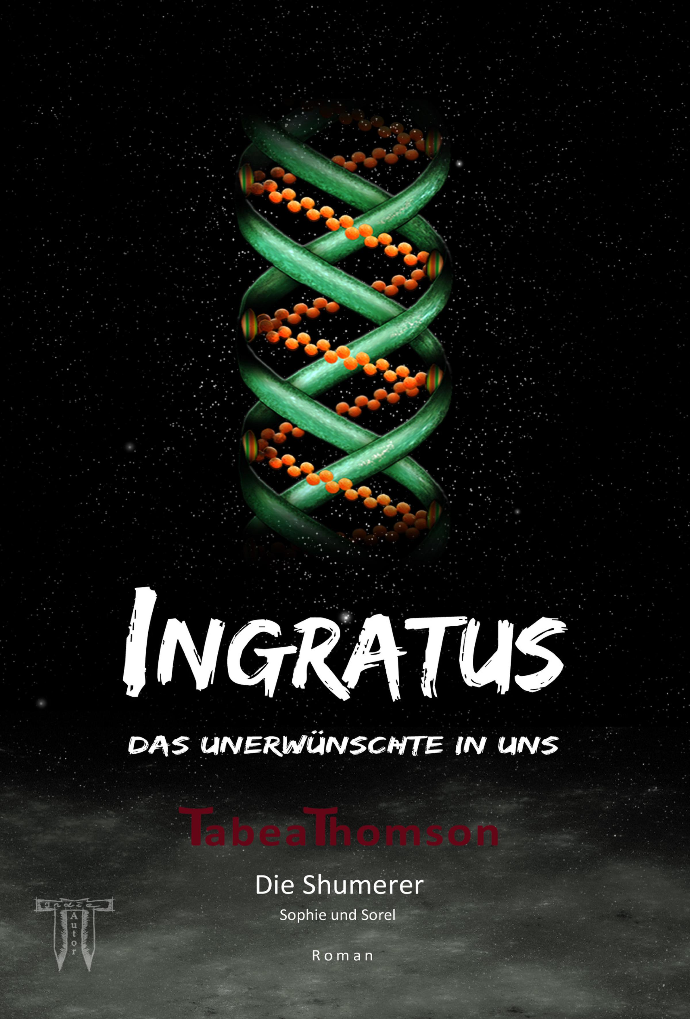 Обложка книги «INGRATUS - Das Unerwünschte in uns»
