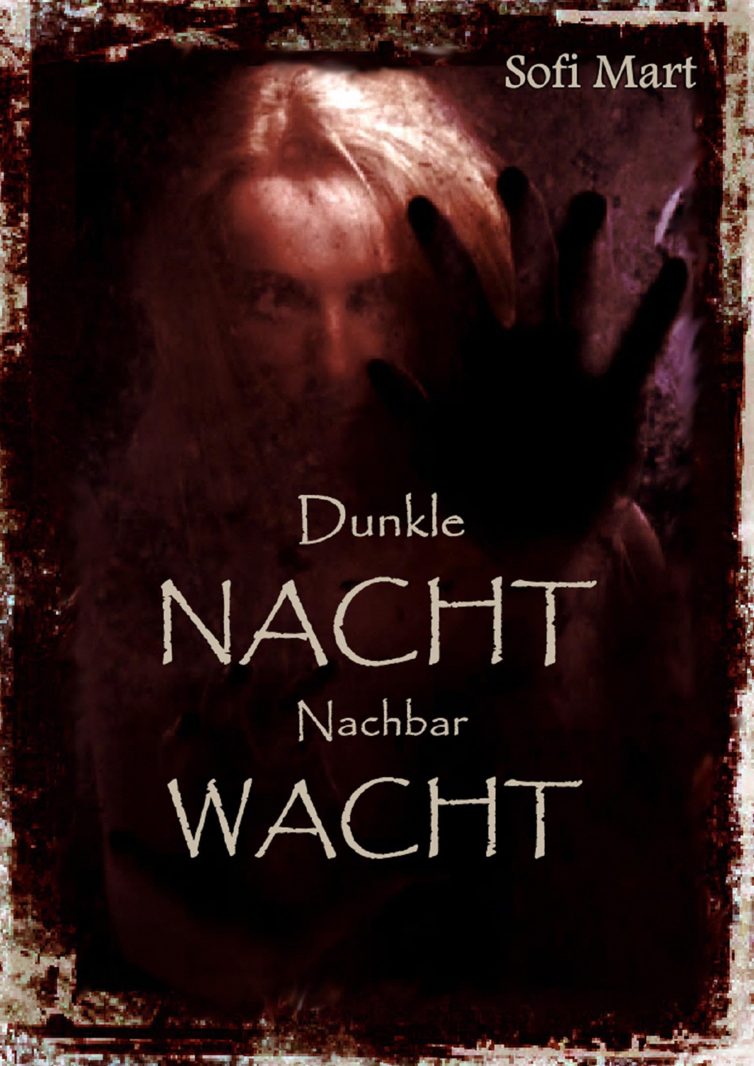 Обложка книги «Dunkle NACHT...Nachbar WACHT»