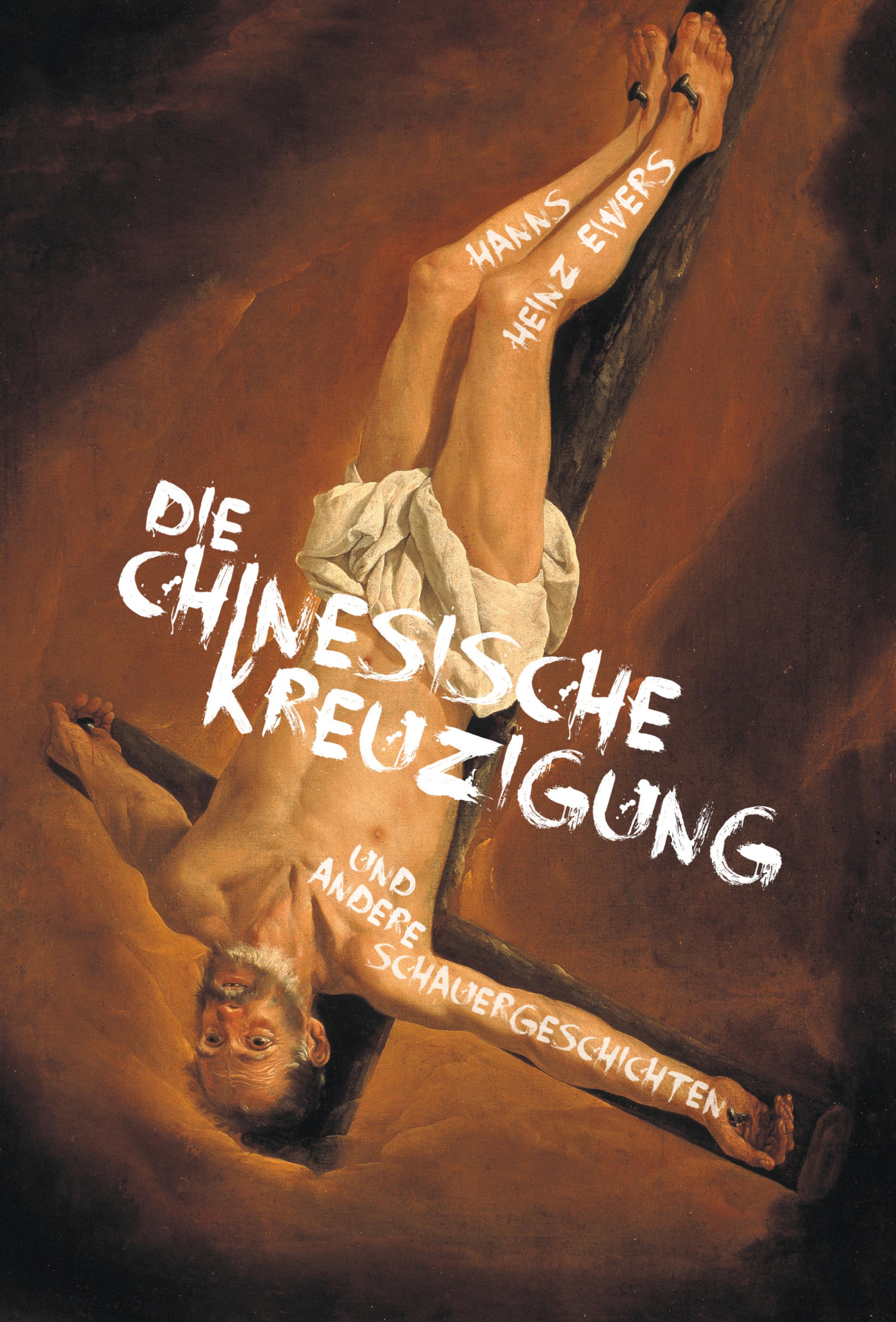 Обложка книги «Die chinesische Kreuzigung. Und andere Schauergeschichten»