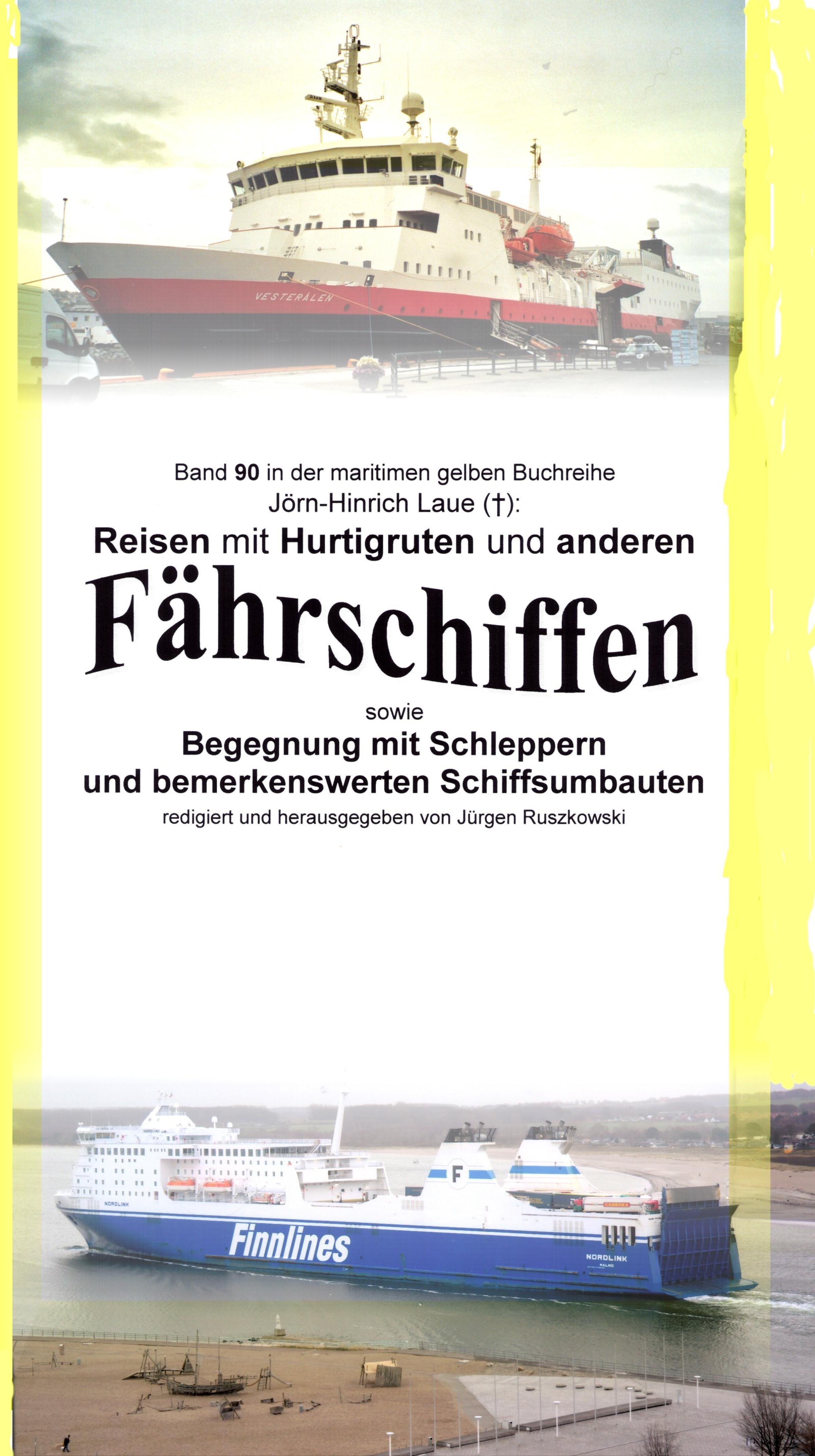 Обложка книги «Reisen mit Hurtigruten und anderen Fährschiffen - Begegnung mit Schleppern und bemerkenswerten Schiffsumbauten»