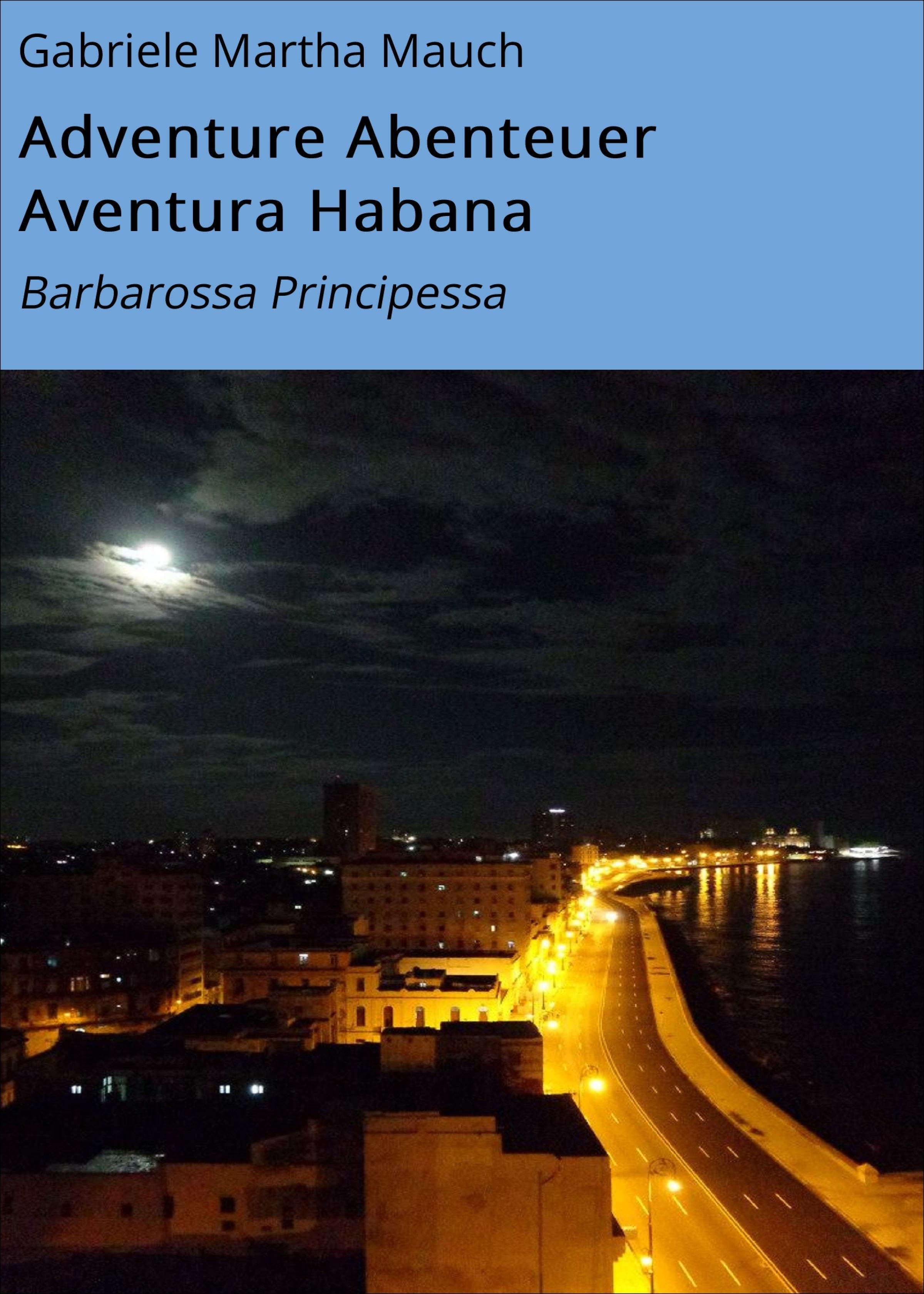 Обложка книги «Adventure Abenteuer Aventura Habana»