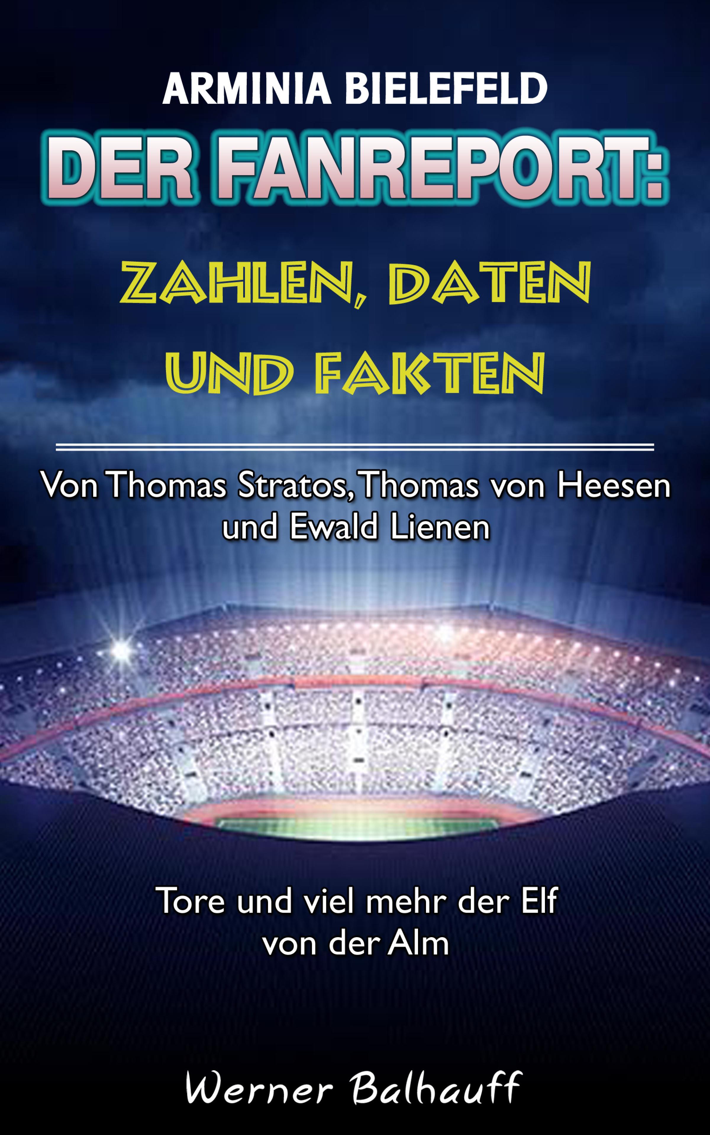 Обложка книги «Die Mannschaft von der Alm – Zahlen, Daten und Fakten von Arminia Bielefeld»
