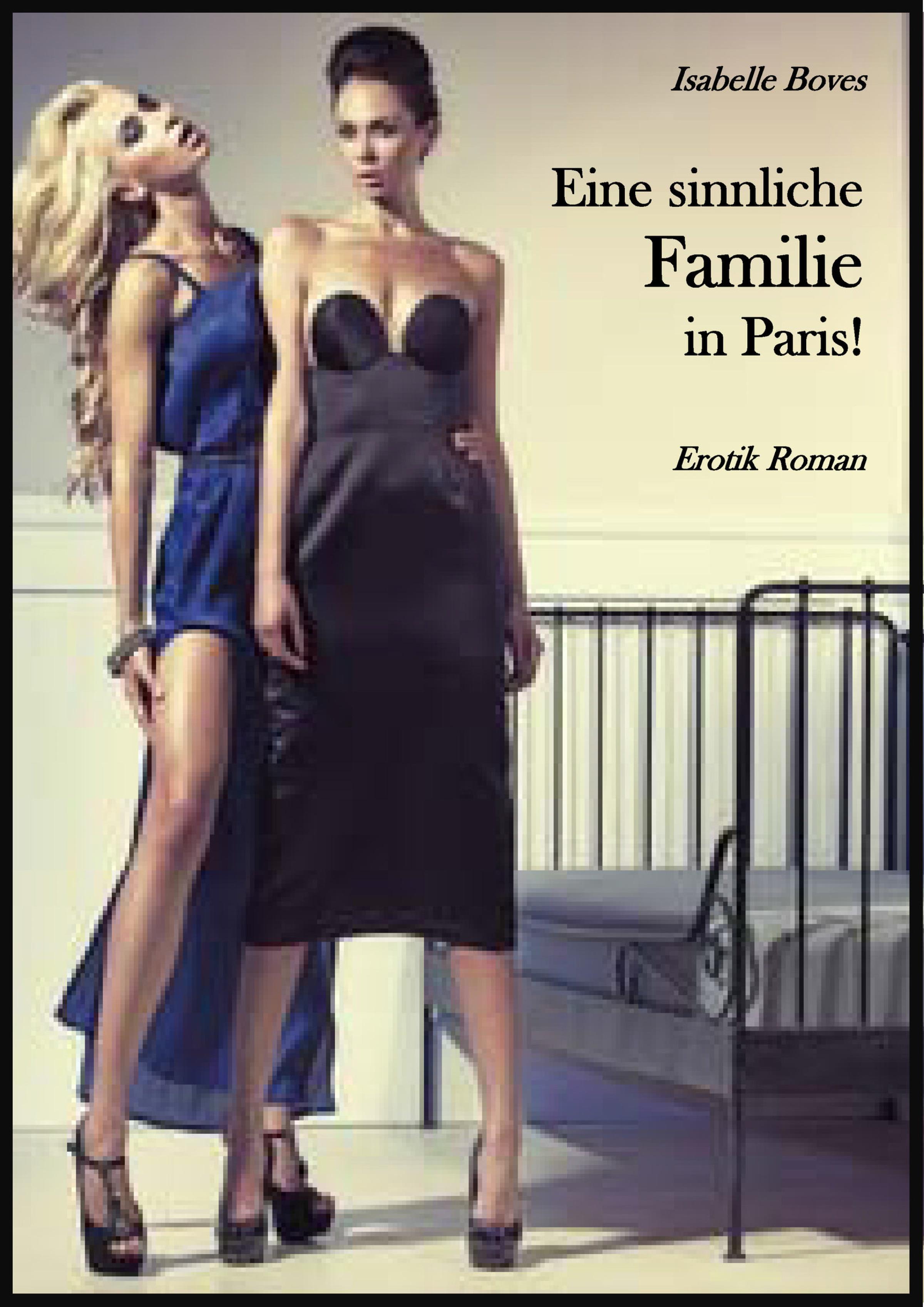 Обложка книги «Eine sinnliche Familie in Paris!»