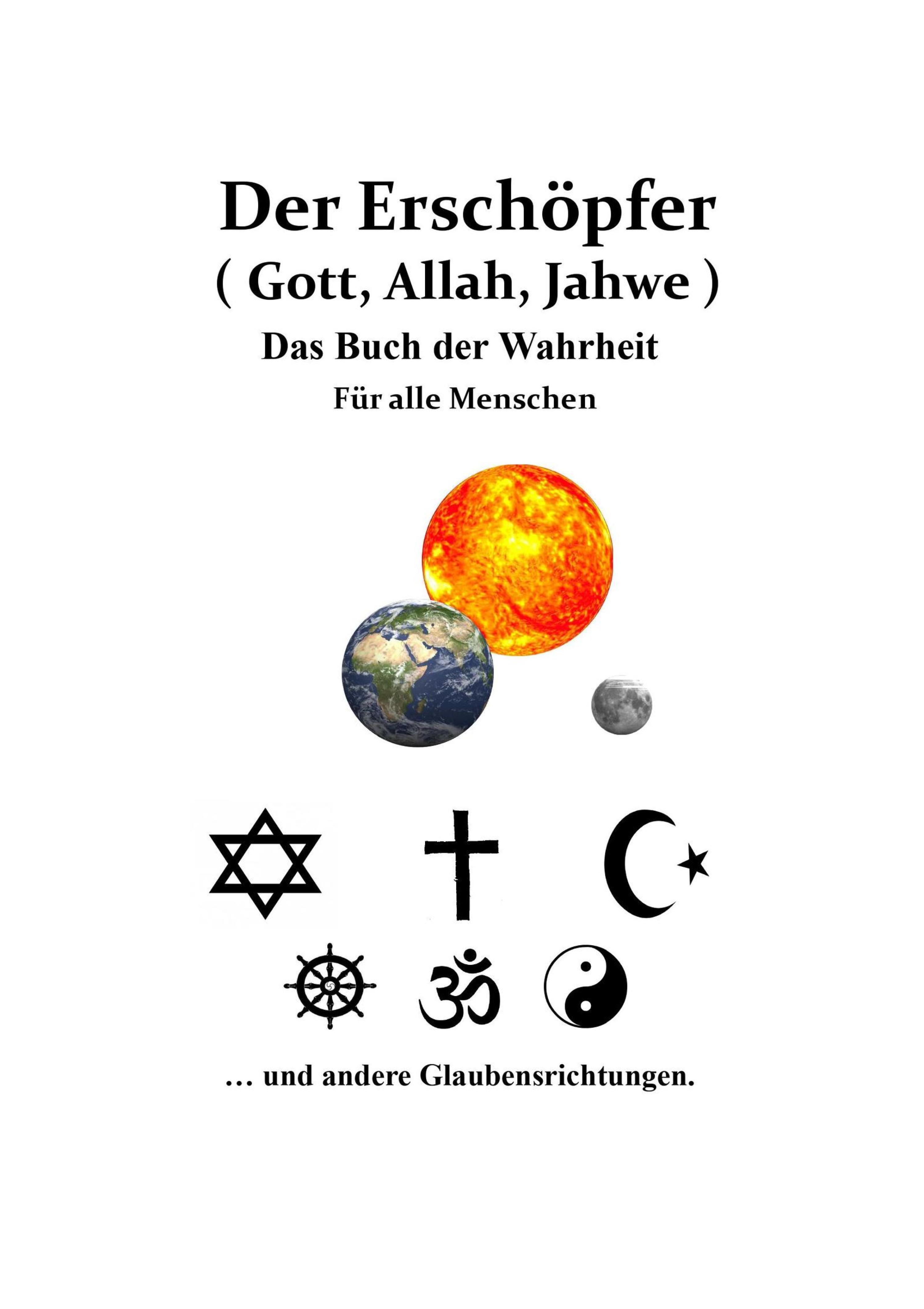 Обложка книги «Gott, Allah, Jahwe Das Buch der Wahrheit»