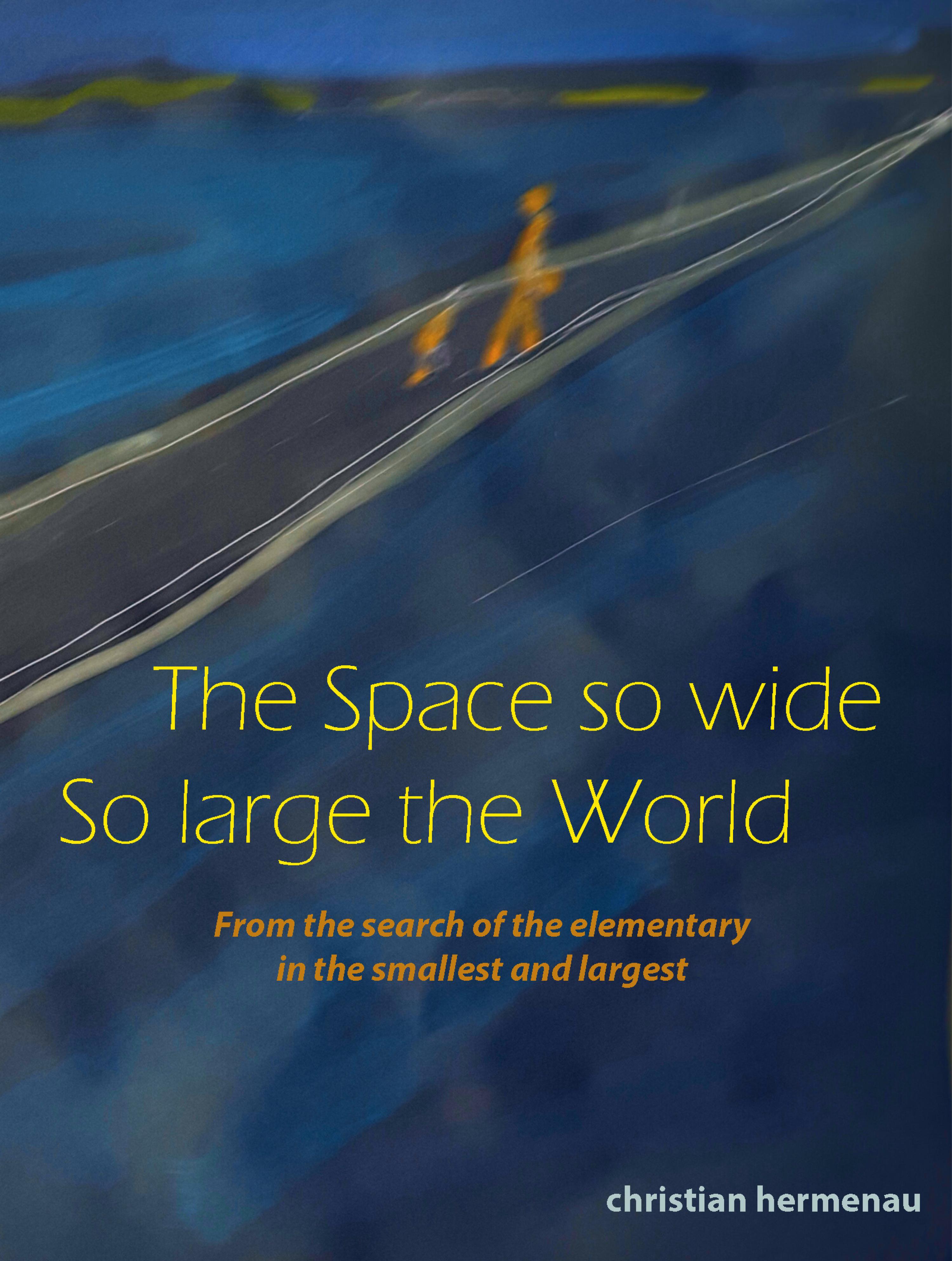 Обложка книги «The Space so wide So large the World»
