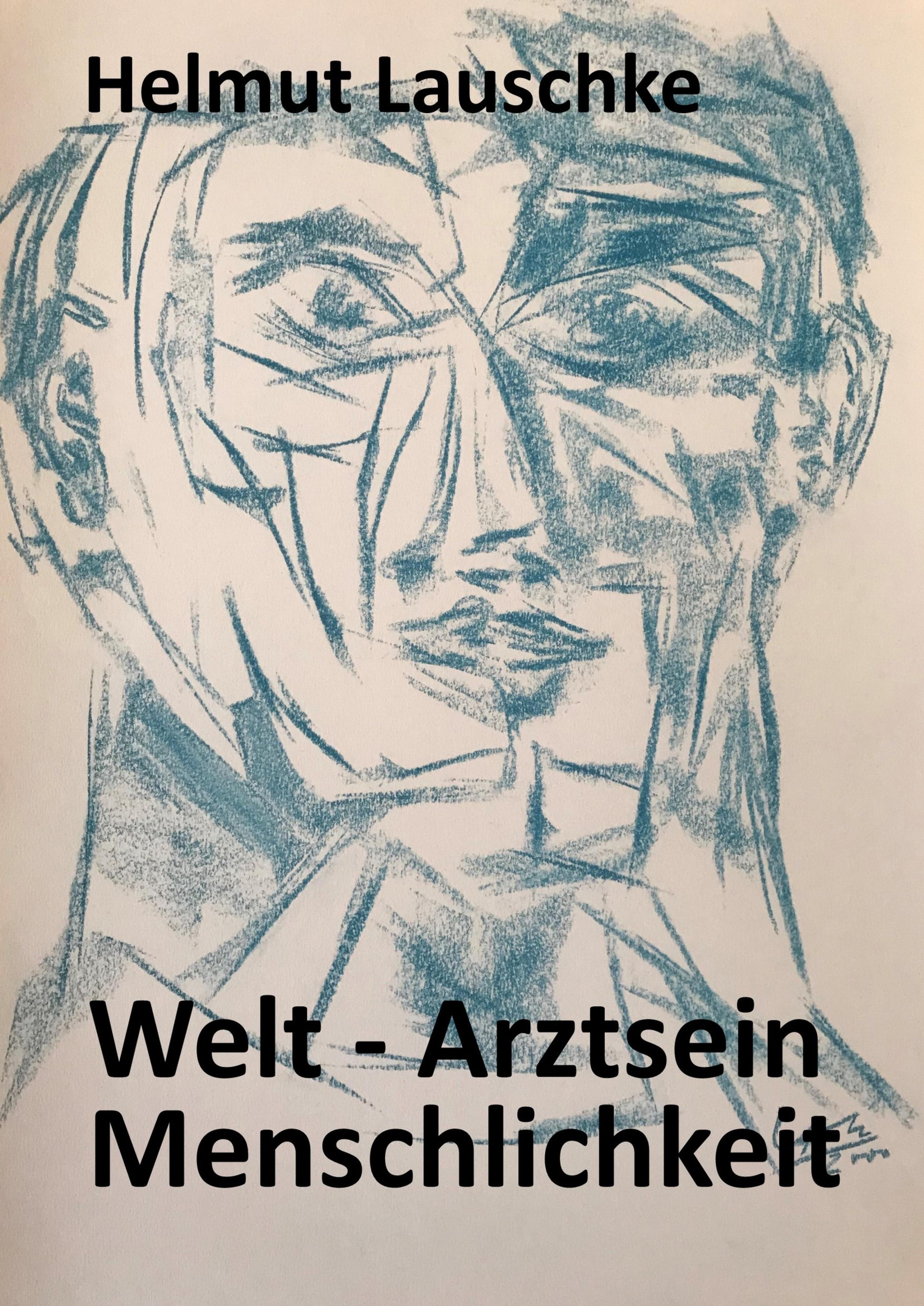 Обложка книги «Welt - Arztsein - Menschlichkeit»