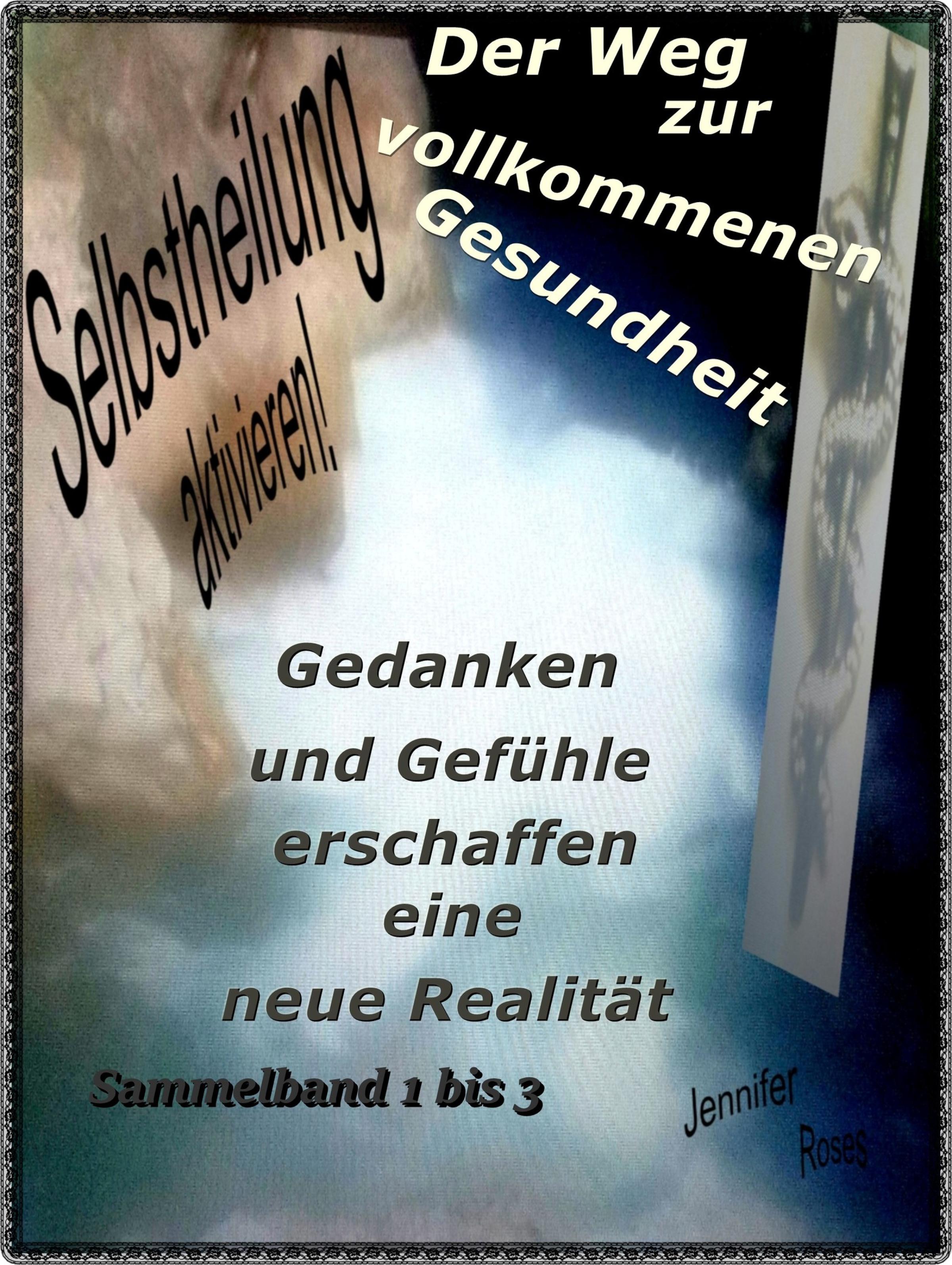 Обложка книги «Selbstheilung aktivieren. Der Weg zur vollkommenen Gesundheit»
