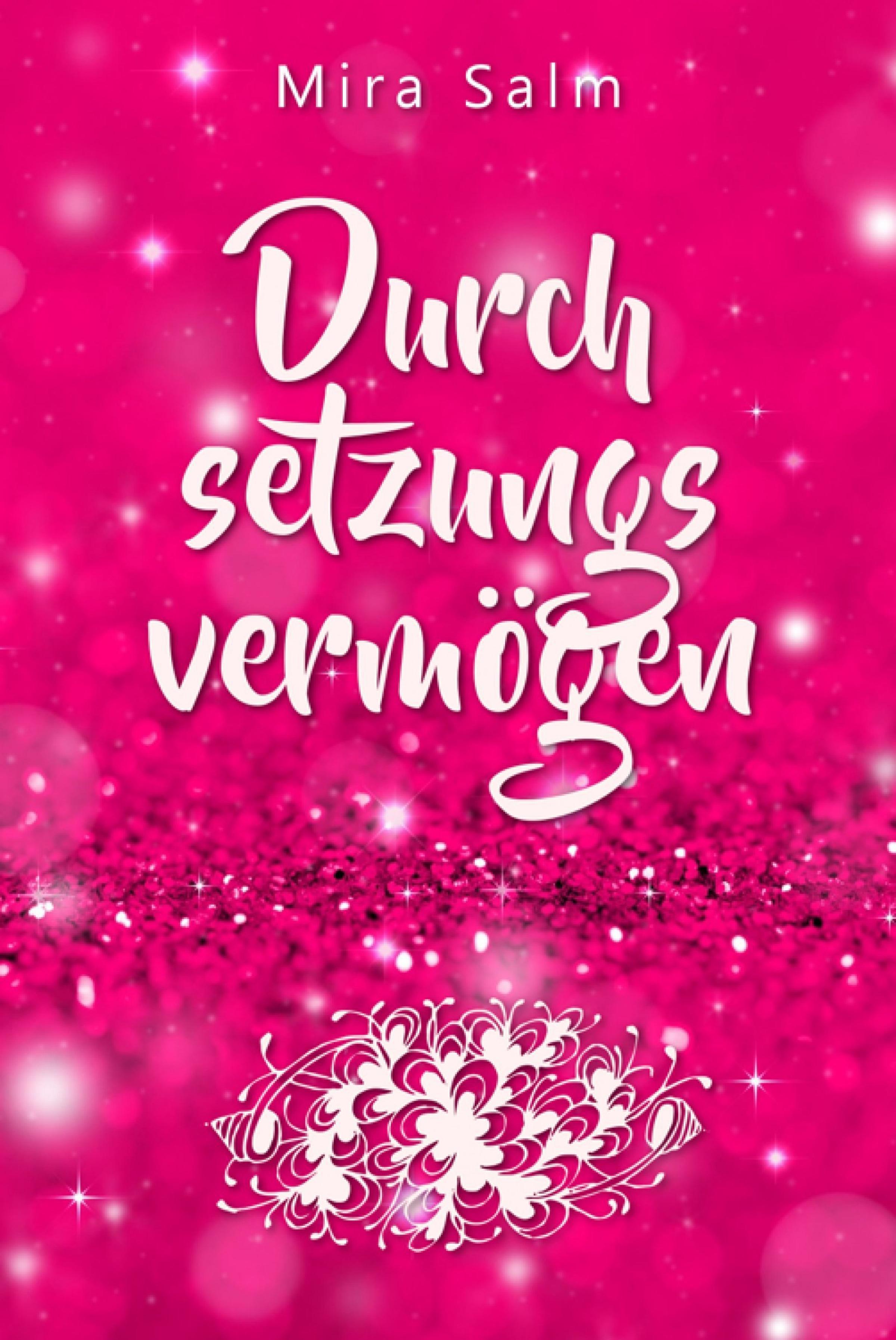 Обложка книги «Durchsetzungsvermögen: Die Kunst, nein sagen, Grenzen setzen, erfolgreich verhandeln und sich durchsetzen zu können ohne Schuldgefühle»