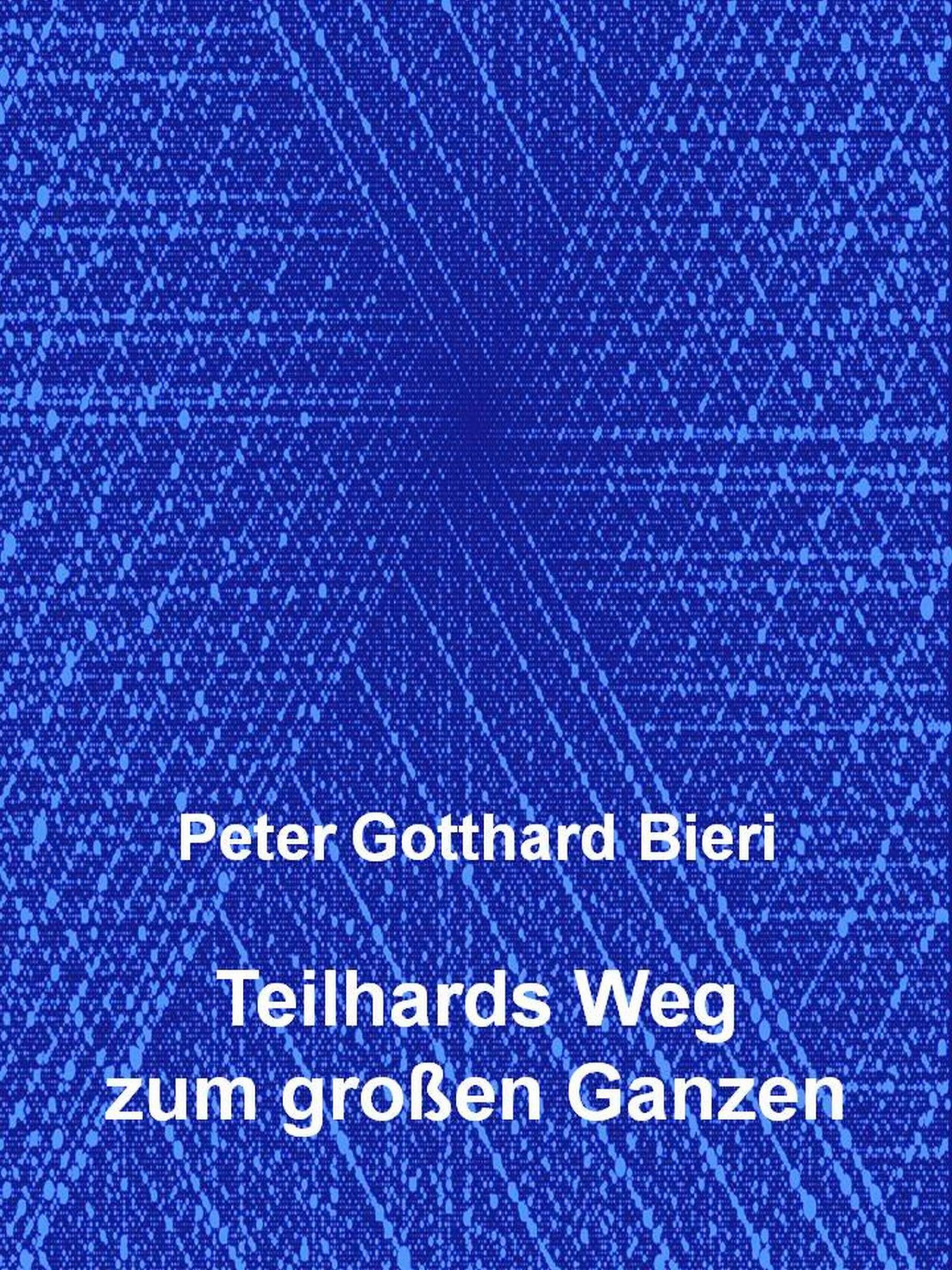 Обложка книги «Teilhards Weg zum großen Ganzen»