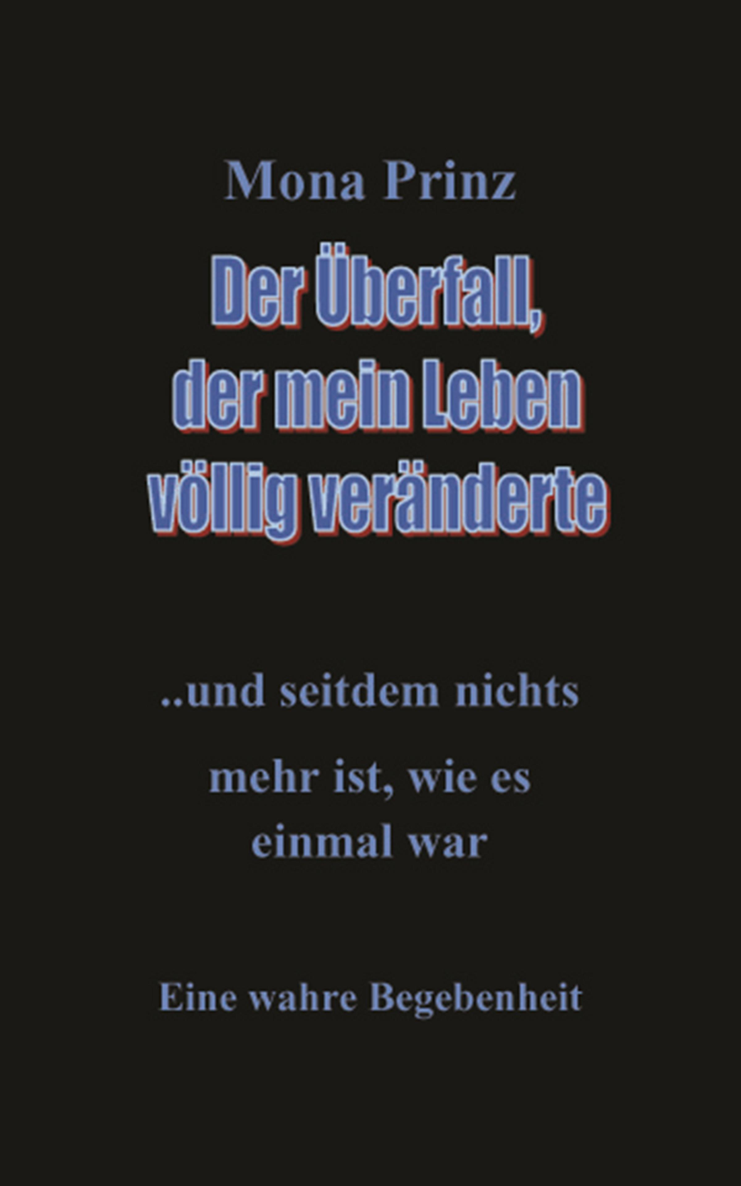 Обложка книги «Der Überfall, der mein Leben völlig veränderte»