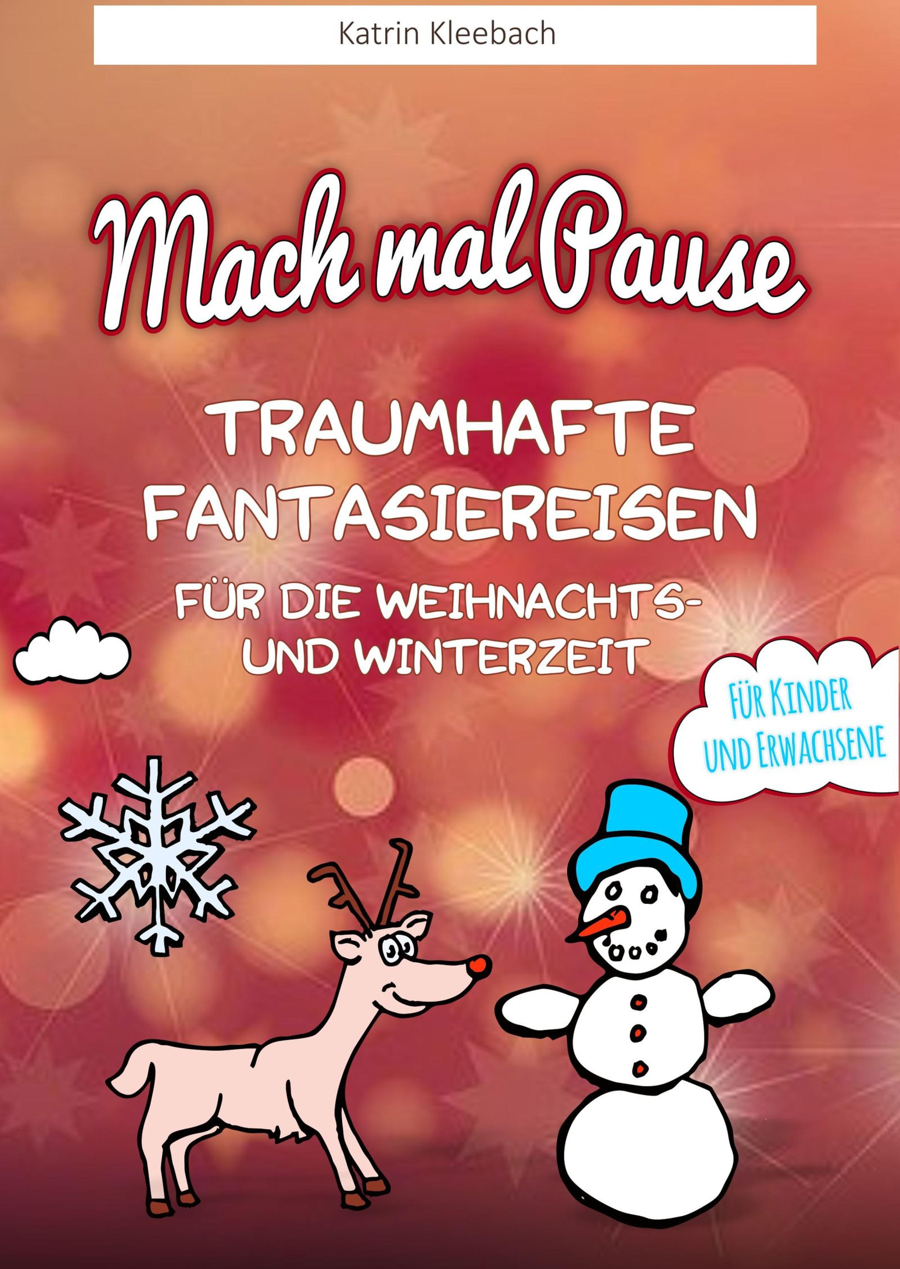 Обложка книги «Mach mal Pause - Traumhafte Fantasiereisen für die Weihnachts- und Winterzeit»