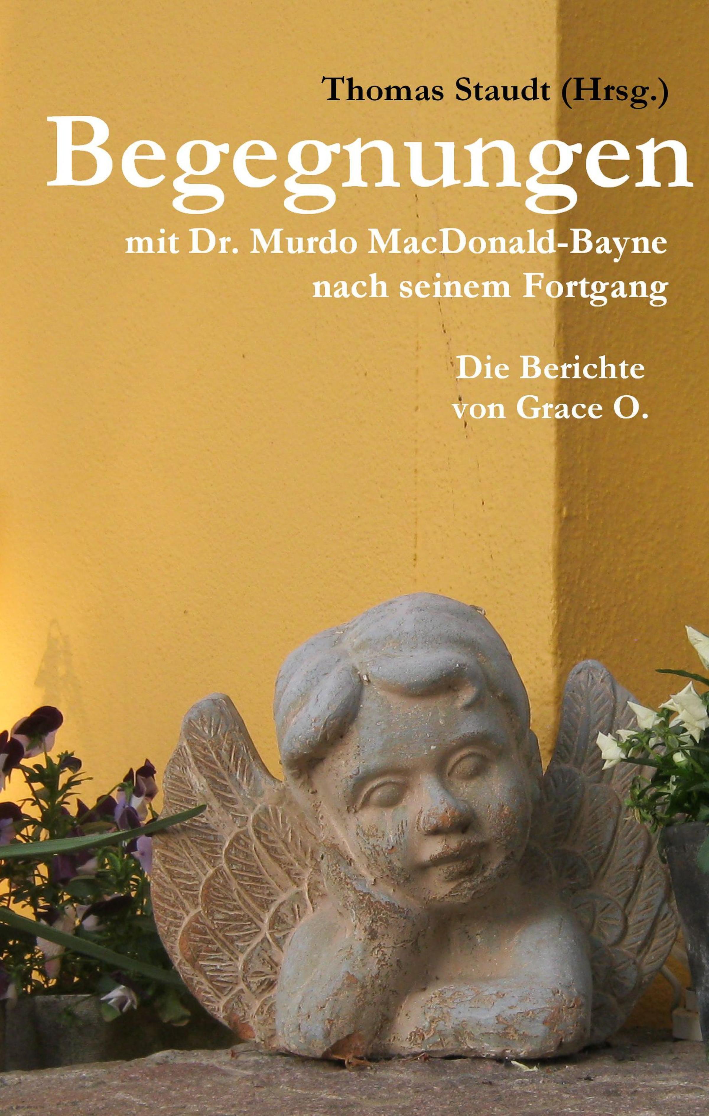 Обложка книги «Begegnungen mit Dr. Murdo MacDonald-Bayne nach seinem Fortgang»