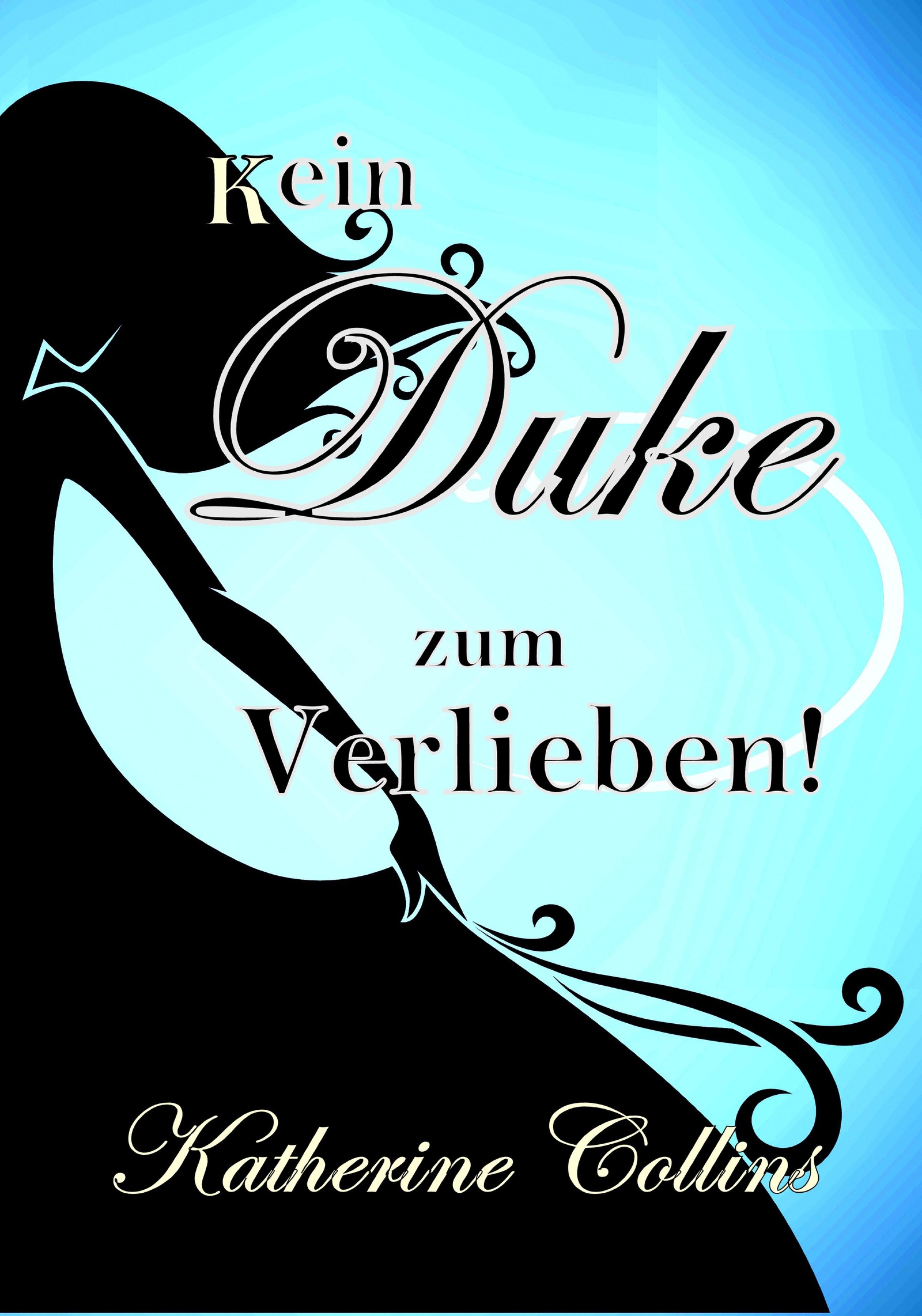 Обложка книги «Kein Duke zum Verlieben!»