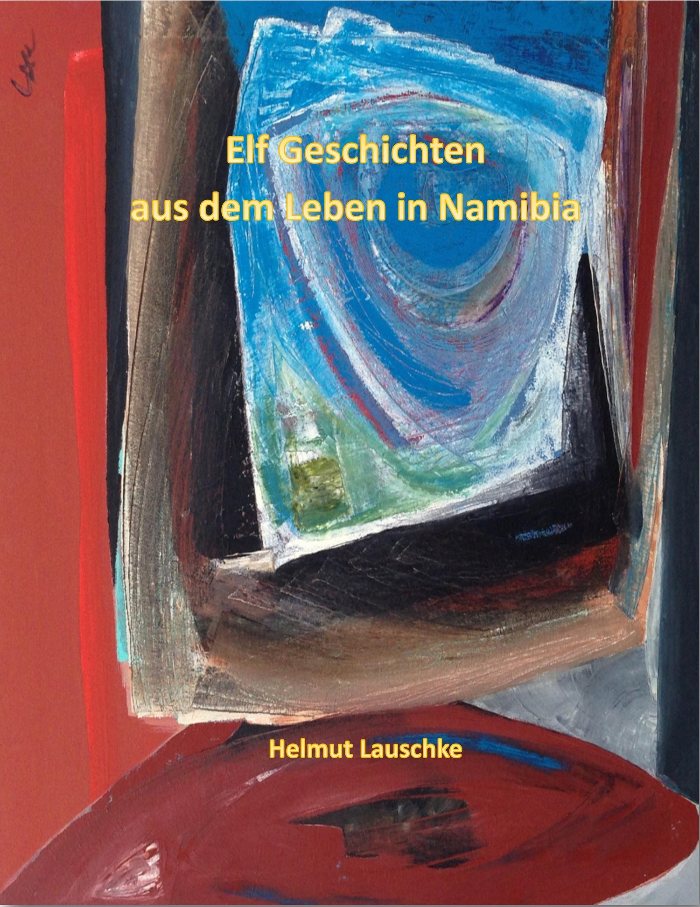 Обложка книги «Elf Geschichten aus dem Leben in Namibia»