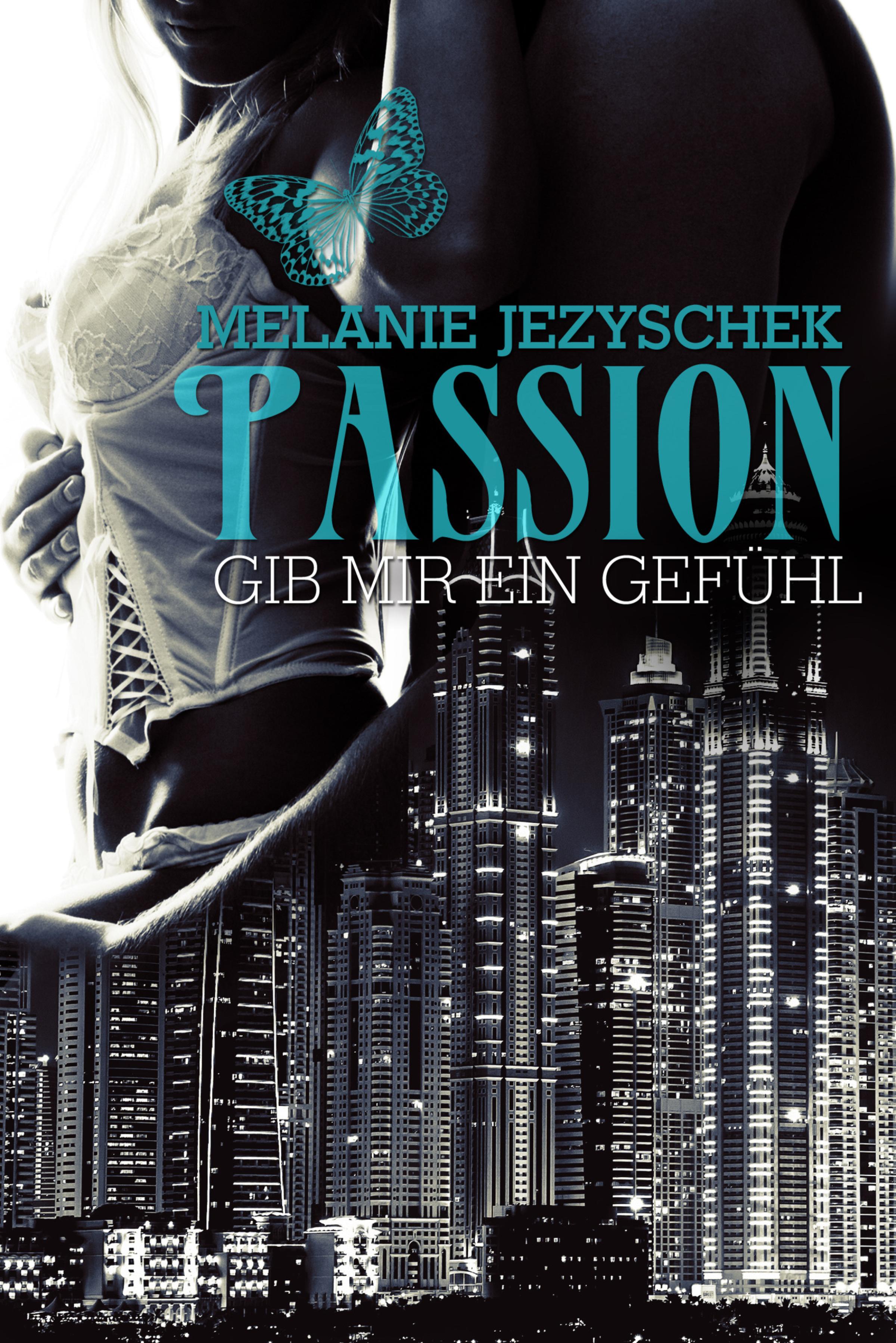 Обложка книги «Passion - Gib mir ein Gefühl»