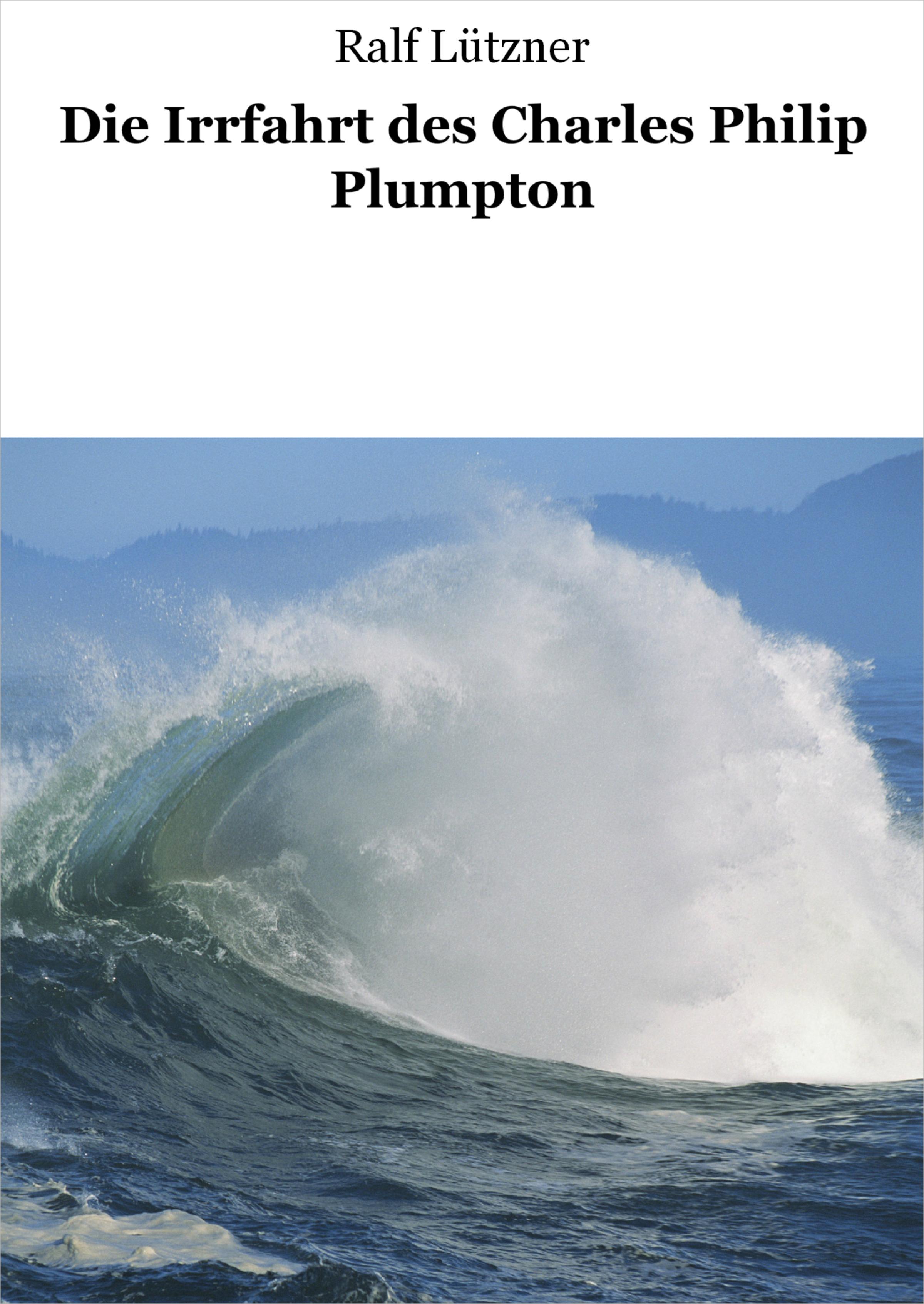 Обложка книги «Die Irrfahrt des Charles Philip Plumpton»