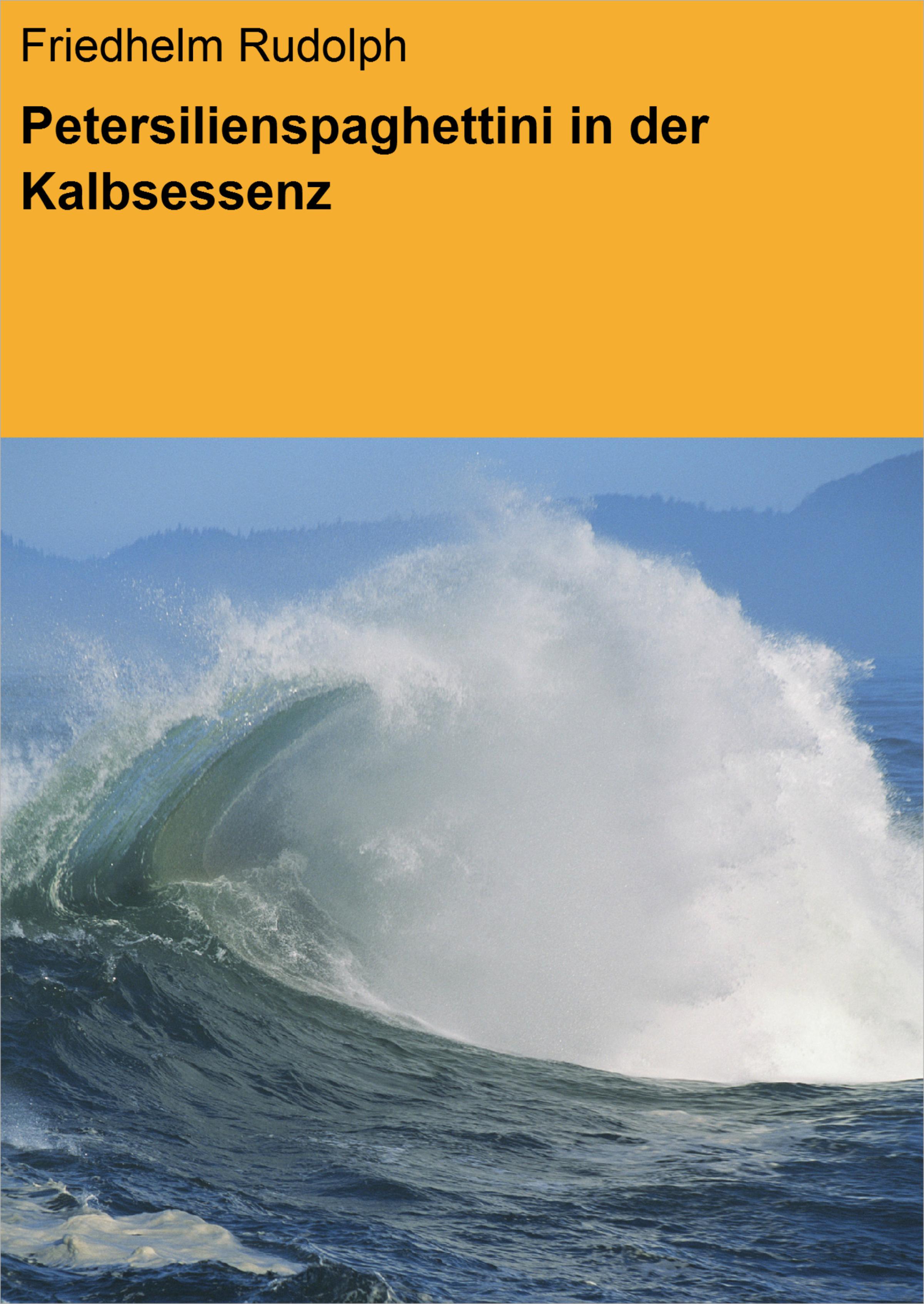 Обложка книги «Petersilienspaghettini in der Kalbsessenz»