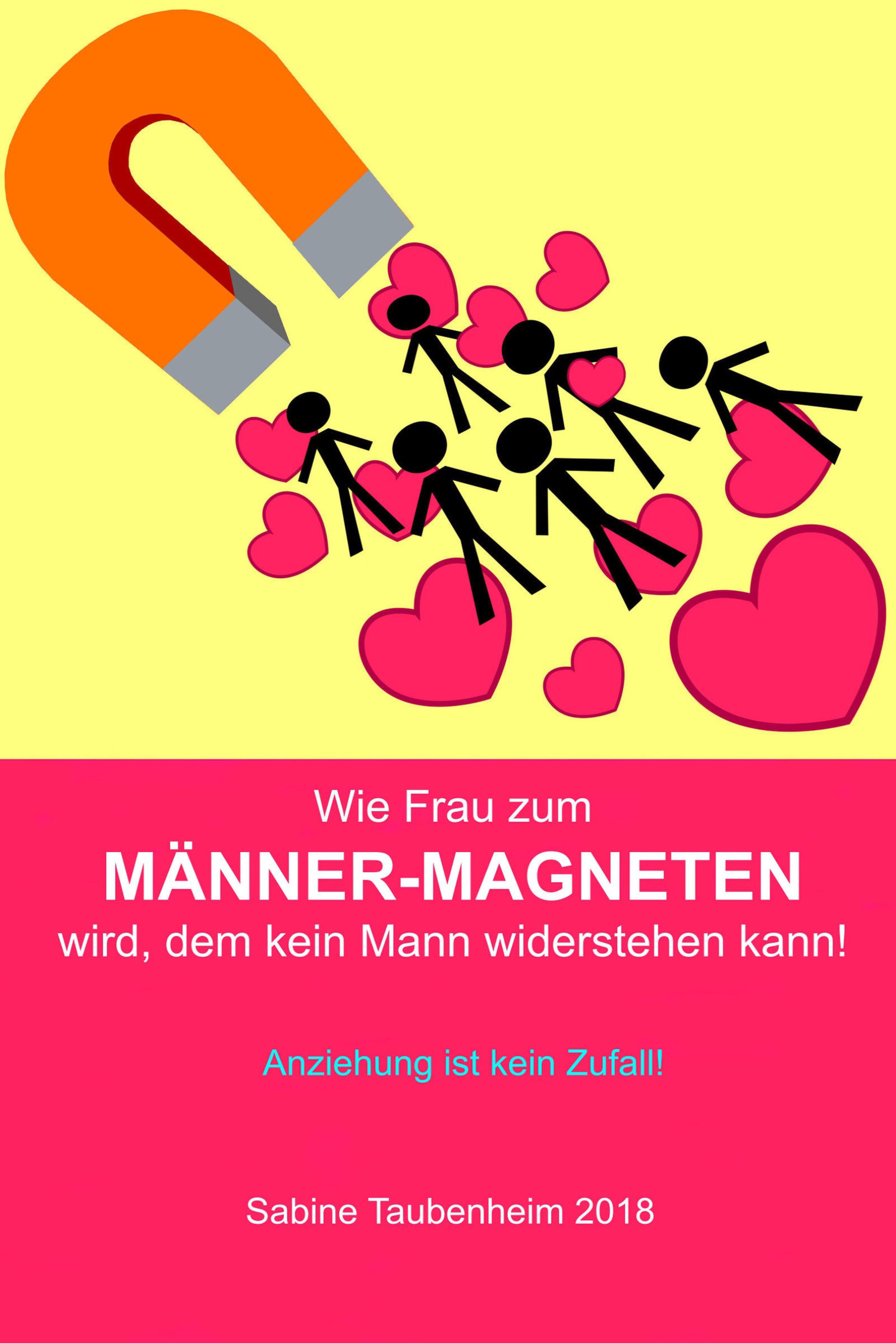 Обложка книги «Wie Frau zum Männer-Magneten wird, dem kein Mann widerstehen kann!»