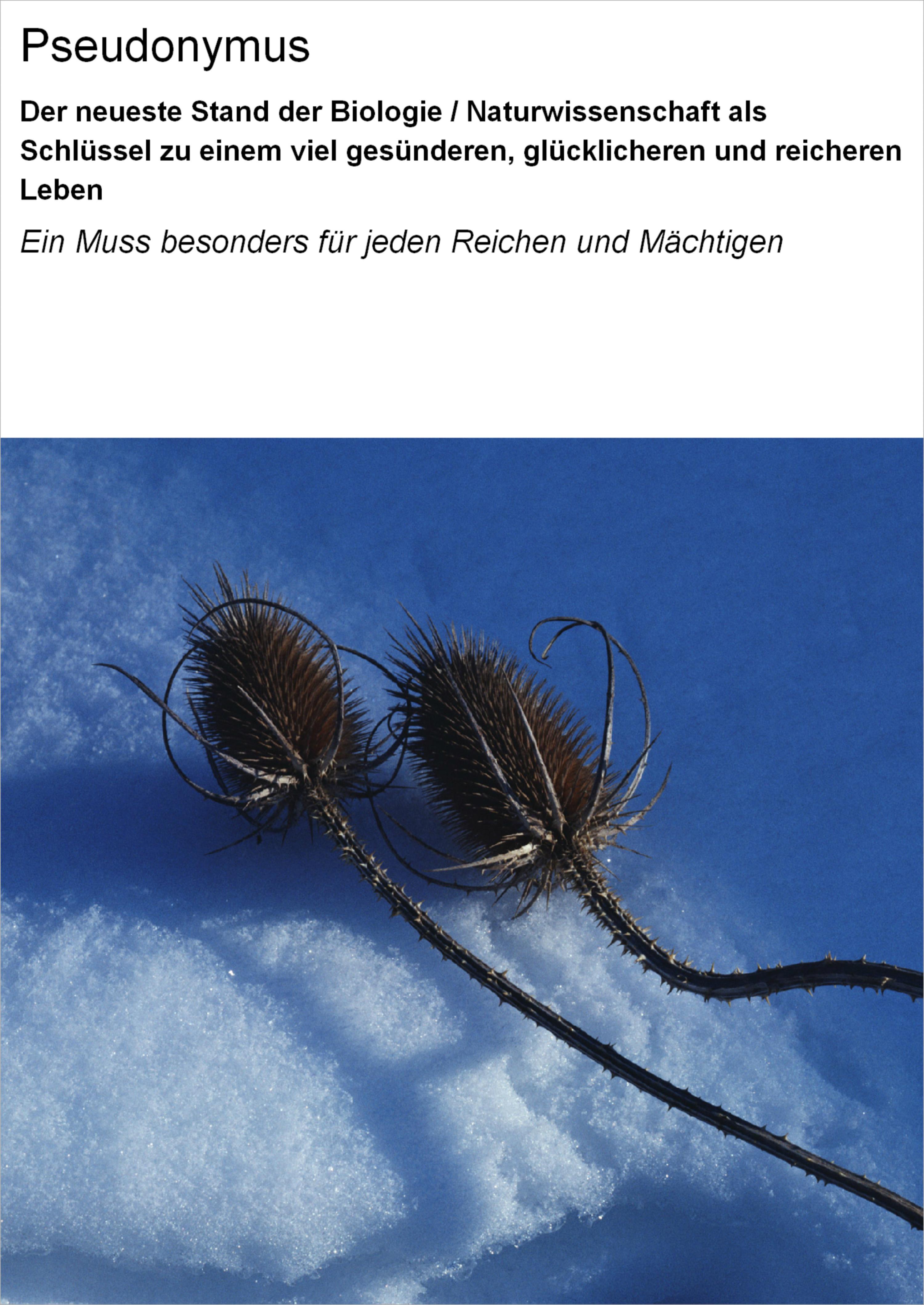 Обложка книги «Der neueste Stand der Biologie / Naturwissenschaft als Schlüssel zu einem viel gesünderen, glücklicheren und reicheren Leben»