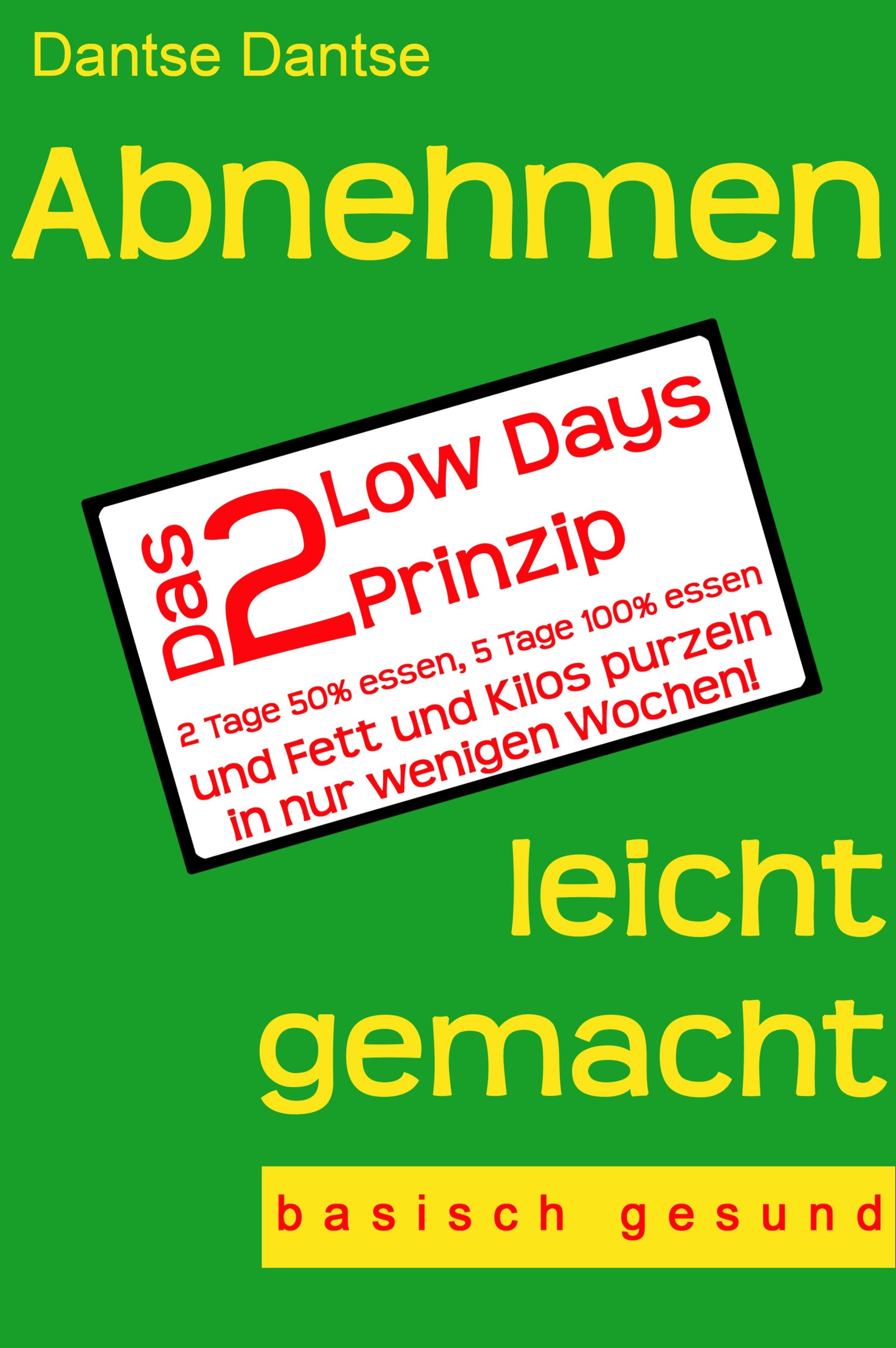 Обложка книги «Abnehmen leicht gemacht - Das 2 Low Days Prinzip»