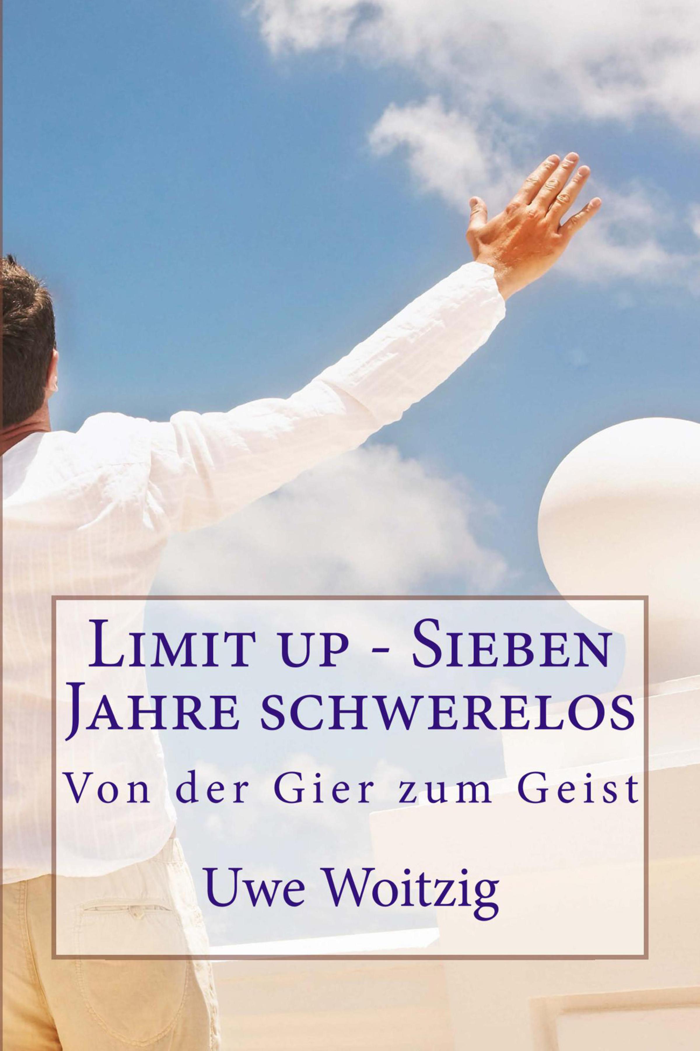 Обложка книги «Limit up - Sieben Jahre schwerelos»