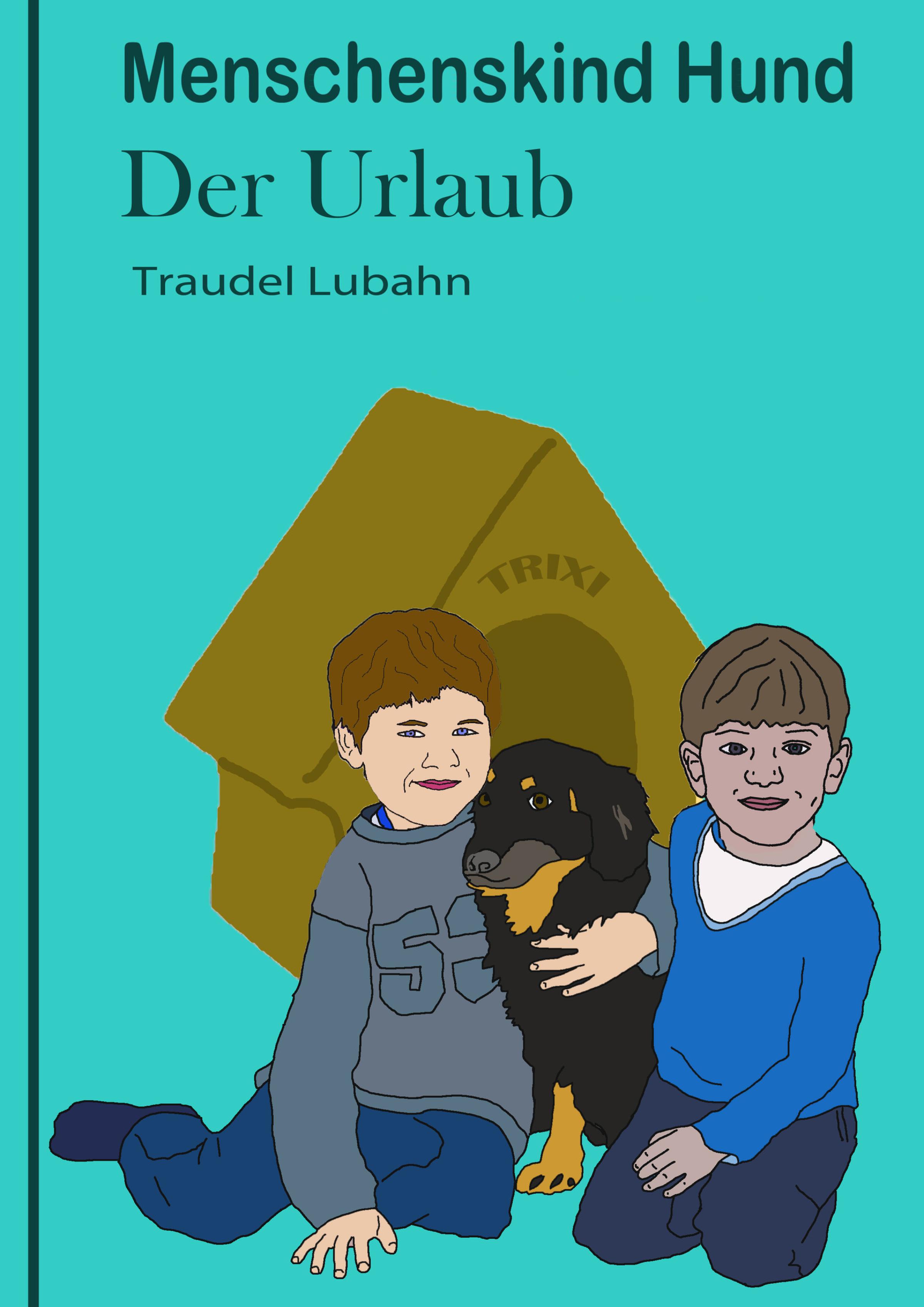 Обложка книги «Menschenskind Hund - Der Urlaub -»