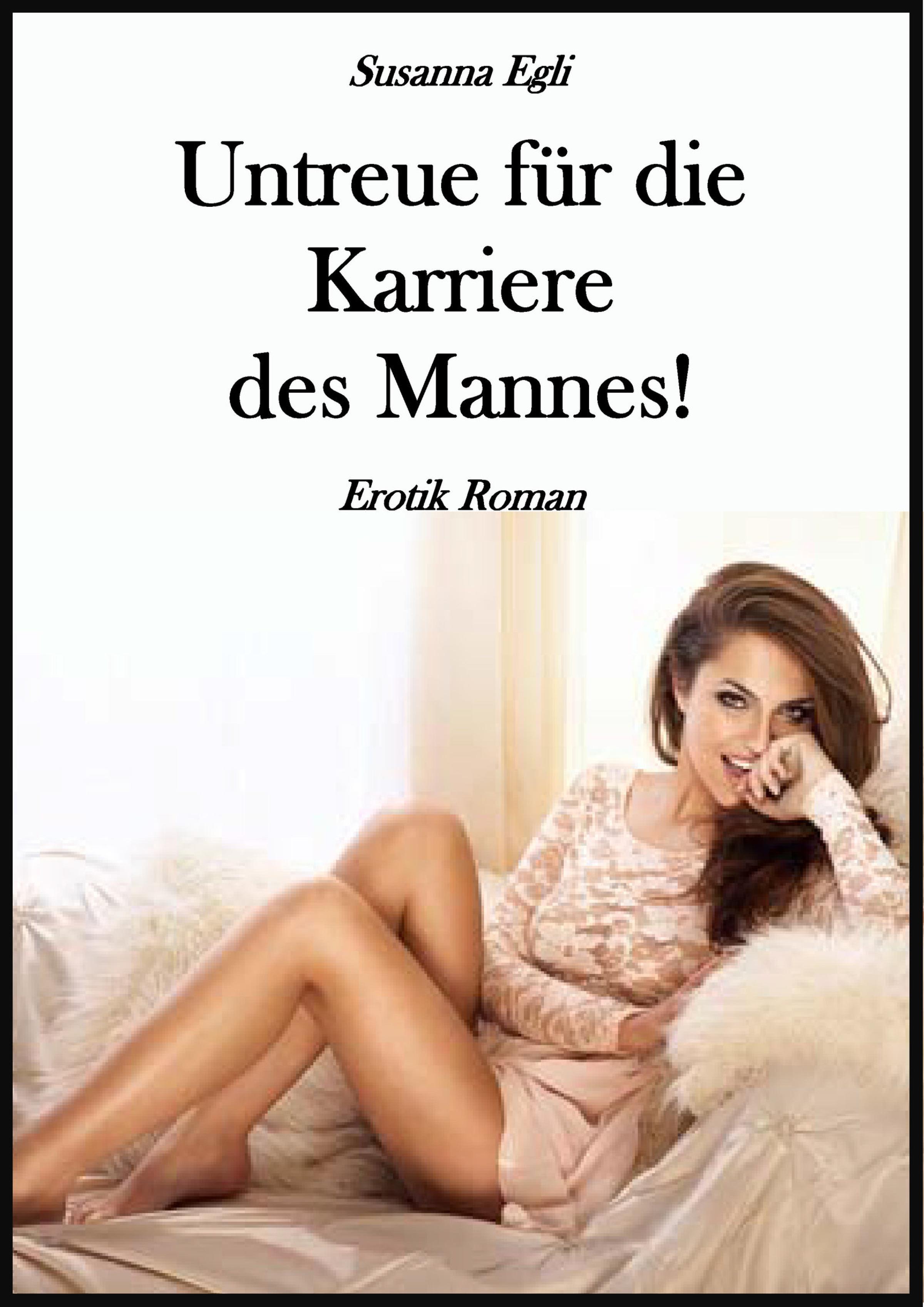 Обложка книги «Untreue für die Karriere des Mannes!»