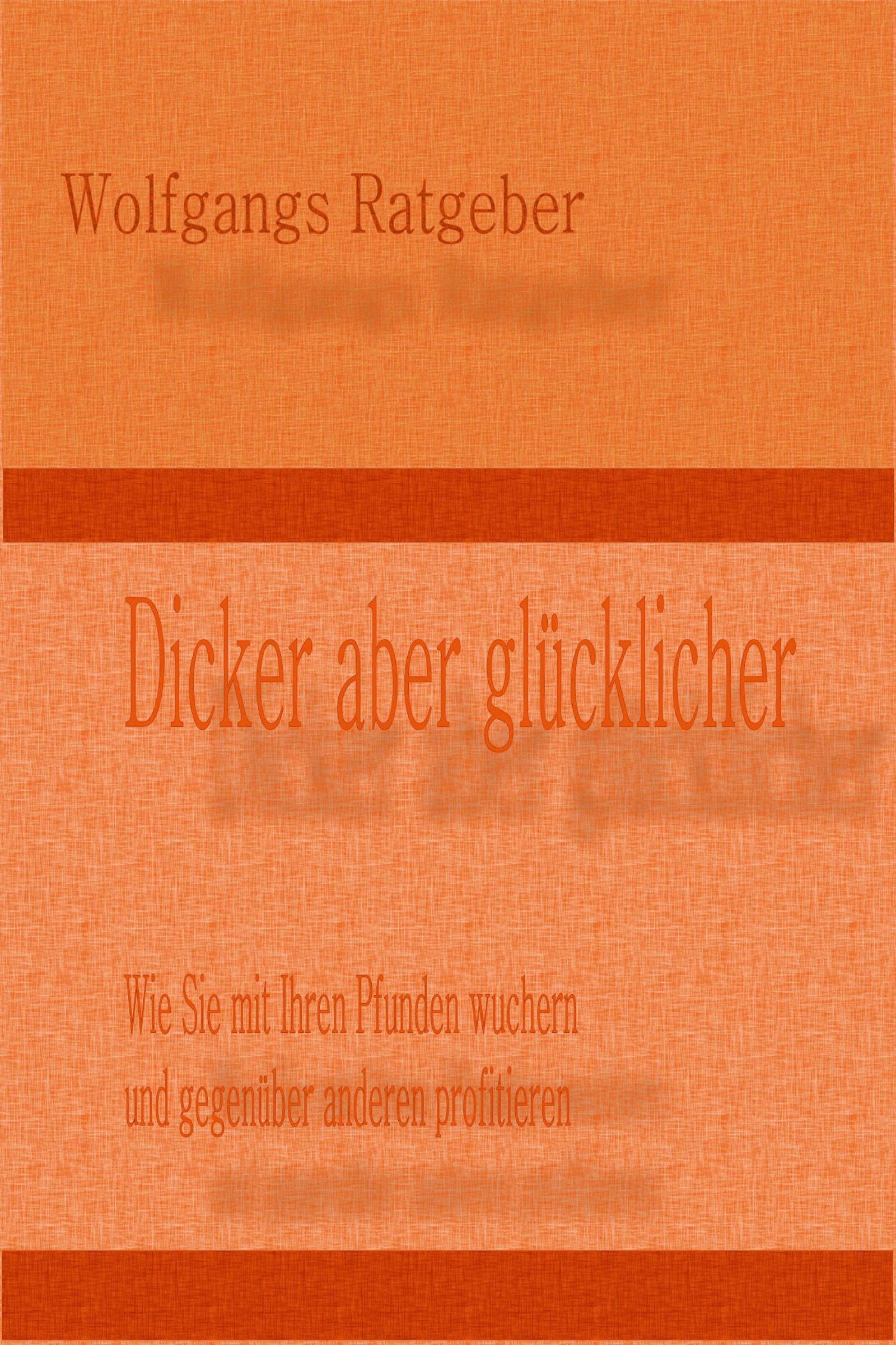 Обложка книги «Dicker aber glücklicher»
