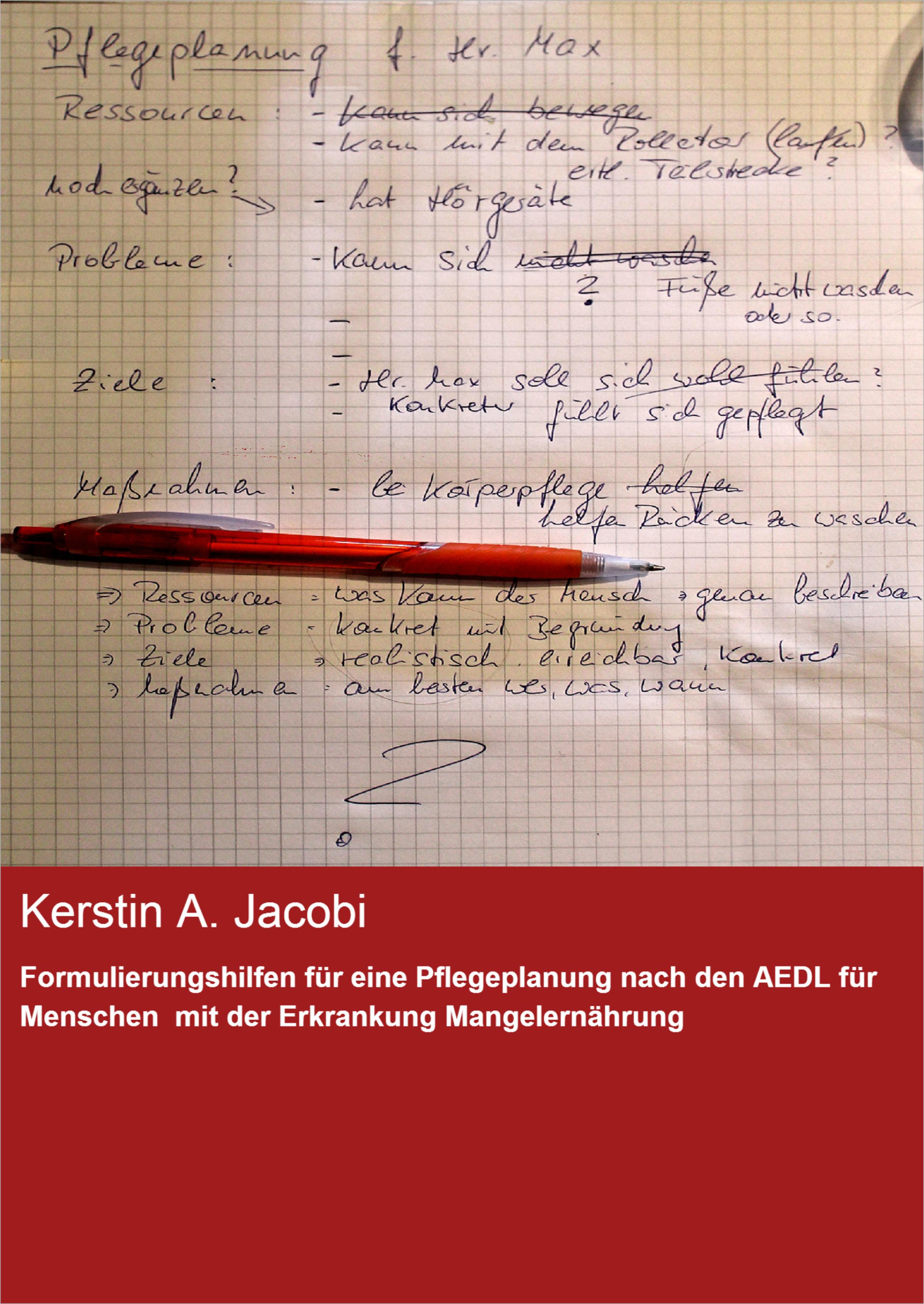 Обложка книги «Formulierungshilfen für eine Pflegeplanung nach den AEDL für Menschen mit der Erkrankung Mangelernährung»