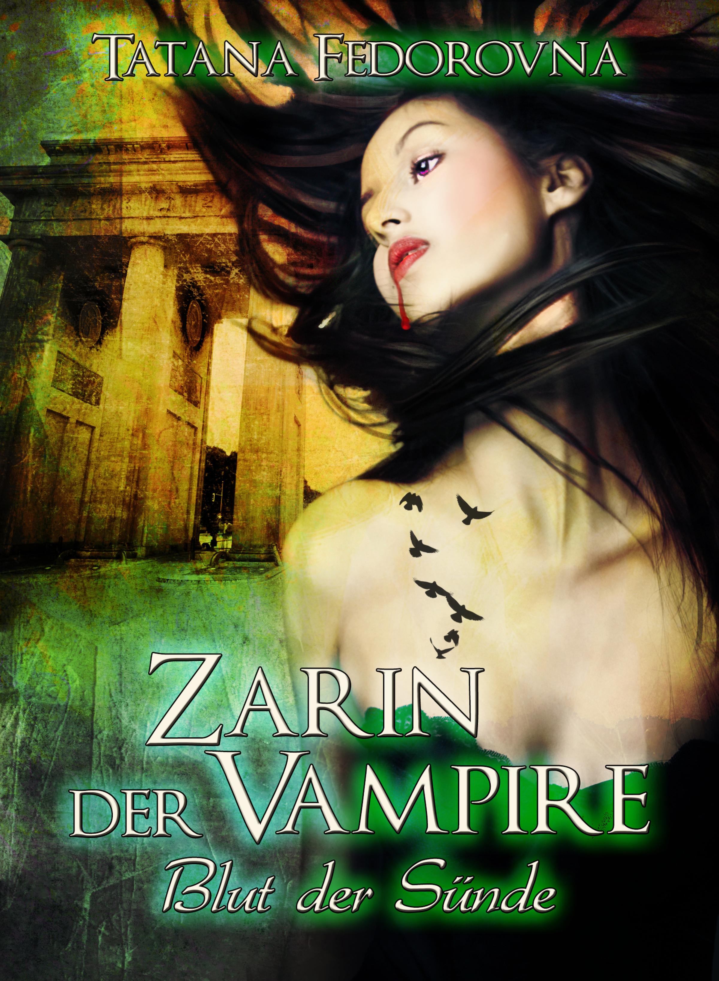 Обложка книги «Zarin der Vampire. Blut der Sünde: Der Zar und selbst Russland können fallen, das Haus Romanow ist jedoch unsterblich»