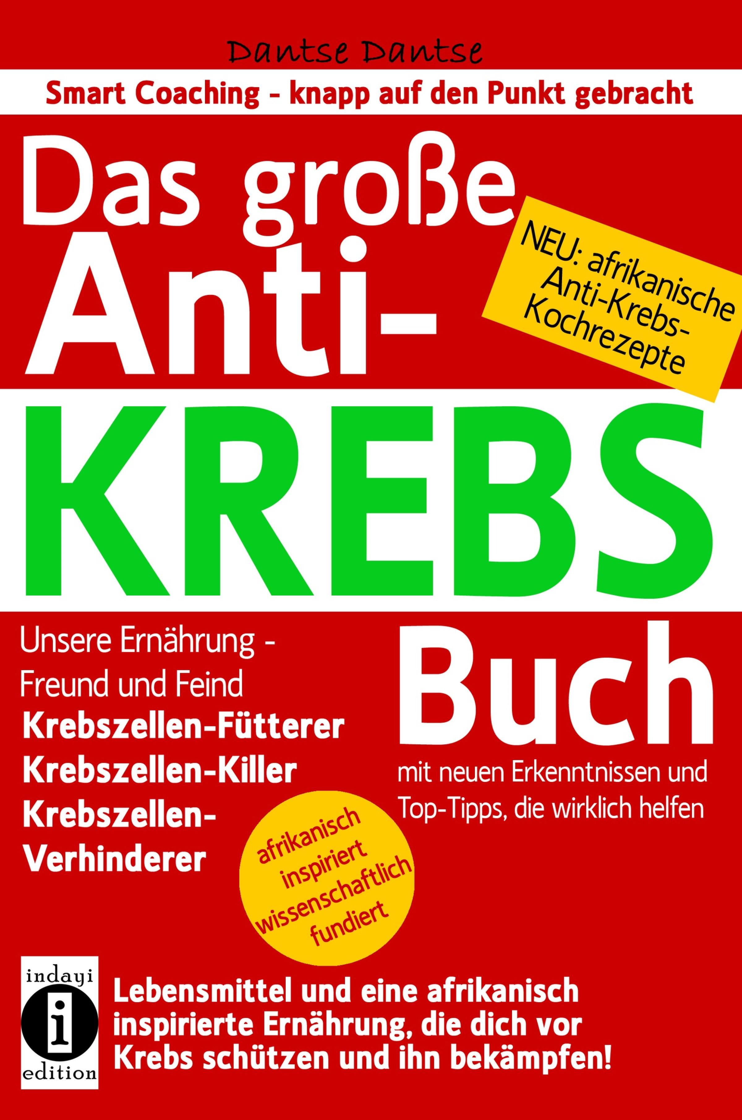 Обложка книги «Das große ANTI-KREBS Buch:Lebensmittel und eine afrikanisch inspirierte Ernährung, die dich vor Krebs schützen und ihn bekämpfen!»