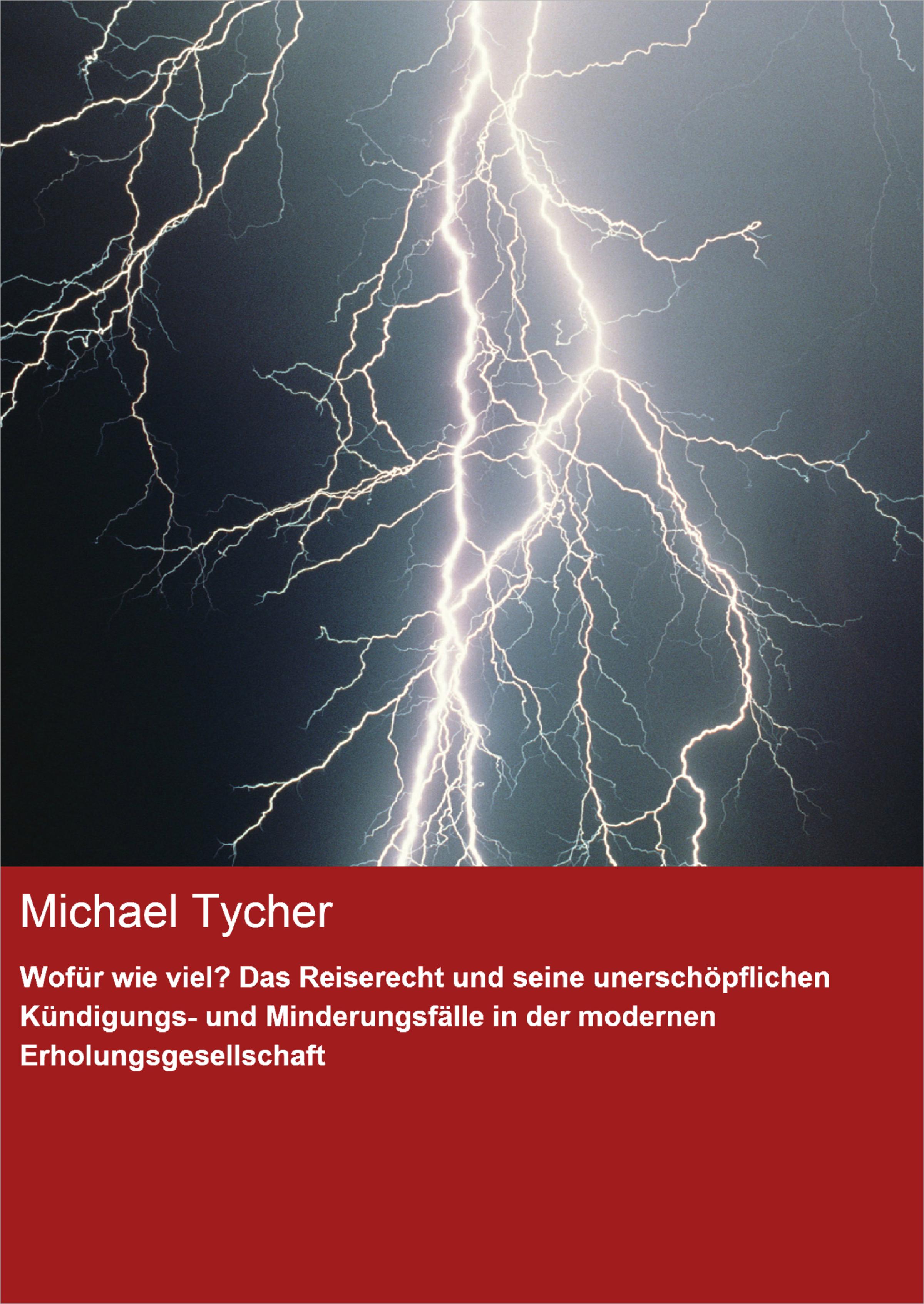 Обложка книги «Wofür wie viel? Das Reiserecht und seine unerschöpflichen Kündigungs- und Minderungsfälle in der modernen Erholungsgesellschaft»