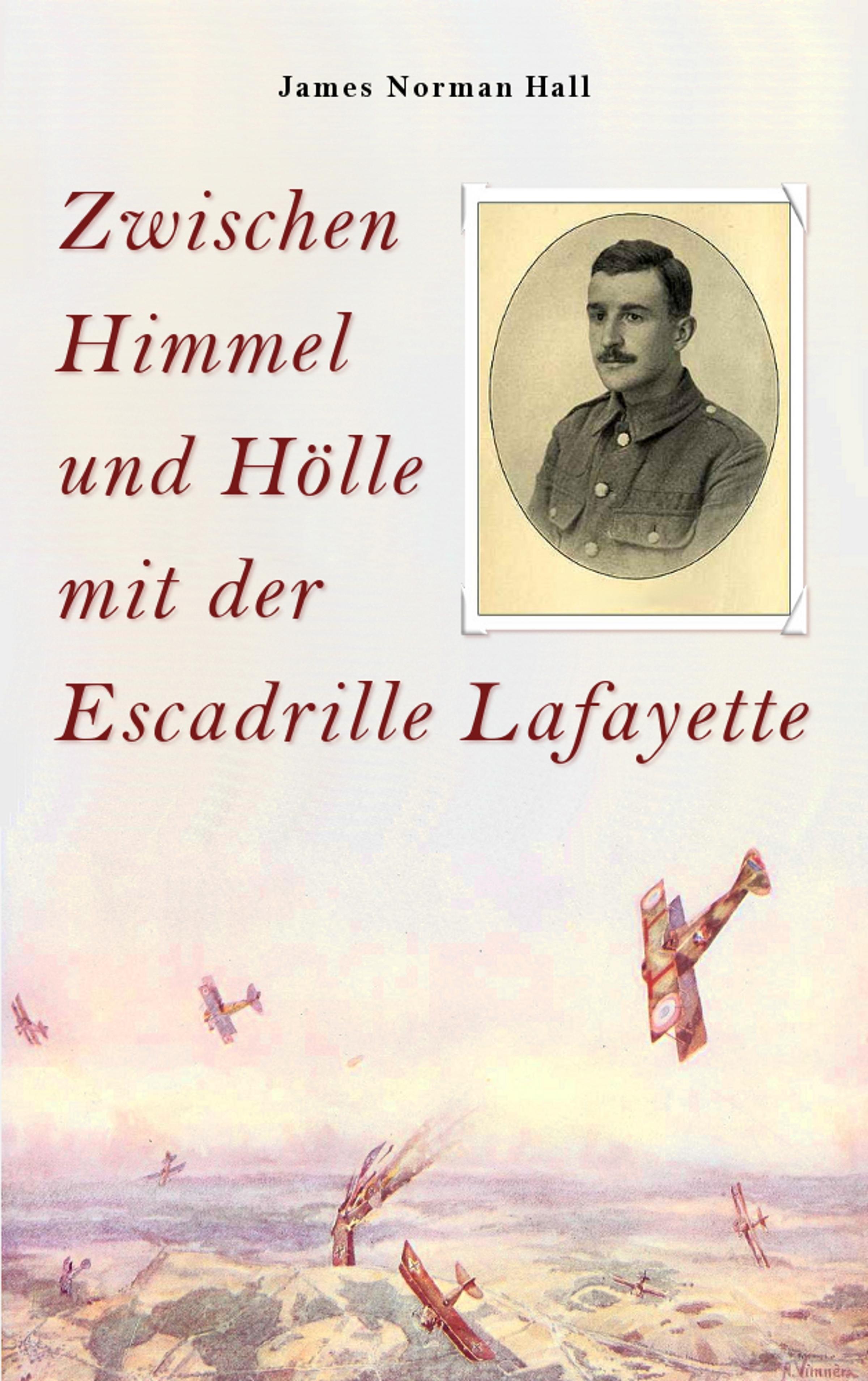 Обложка книги «Zwischen Himmel und Hölle mit der Escadrille Lafayette»