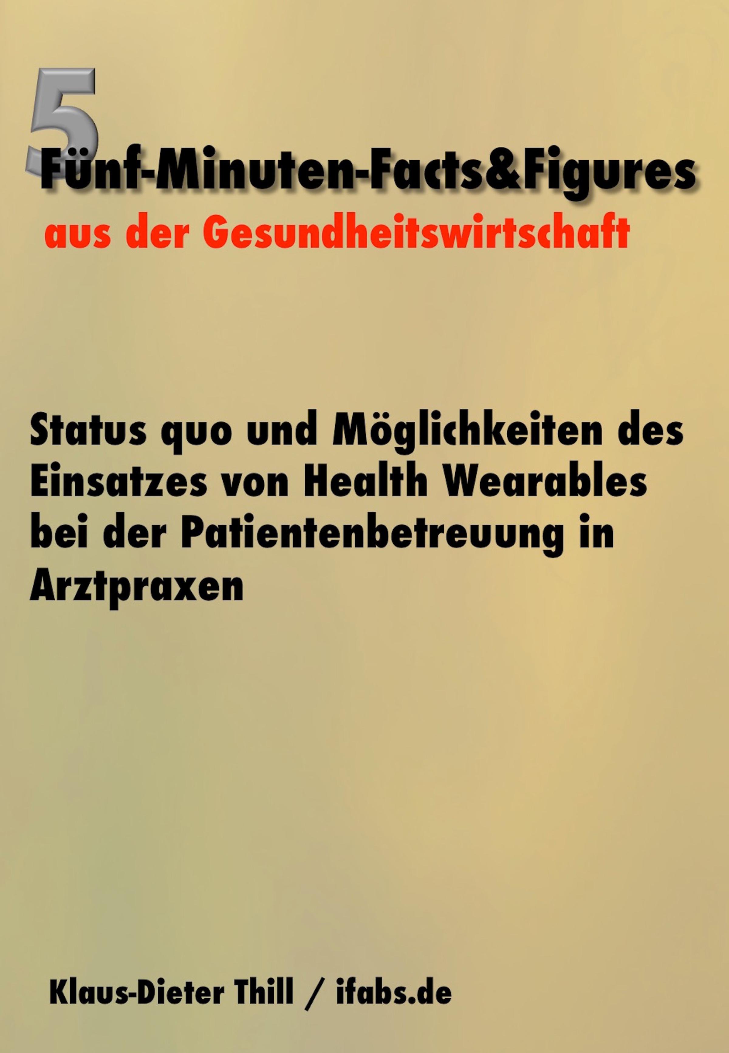 Обложка книги «Status quo und Möglichkeiten des Einsatzes von Health Wearables bei der Patientenbetreuung in Arztpraxen»