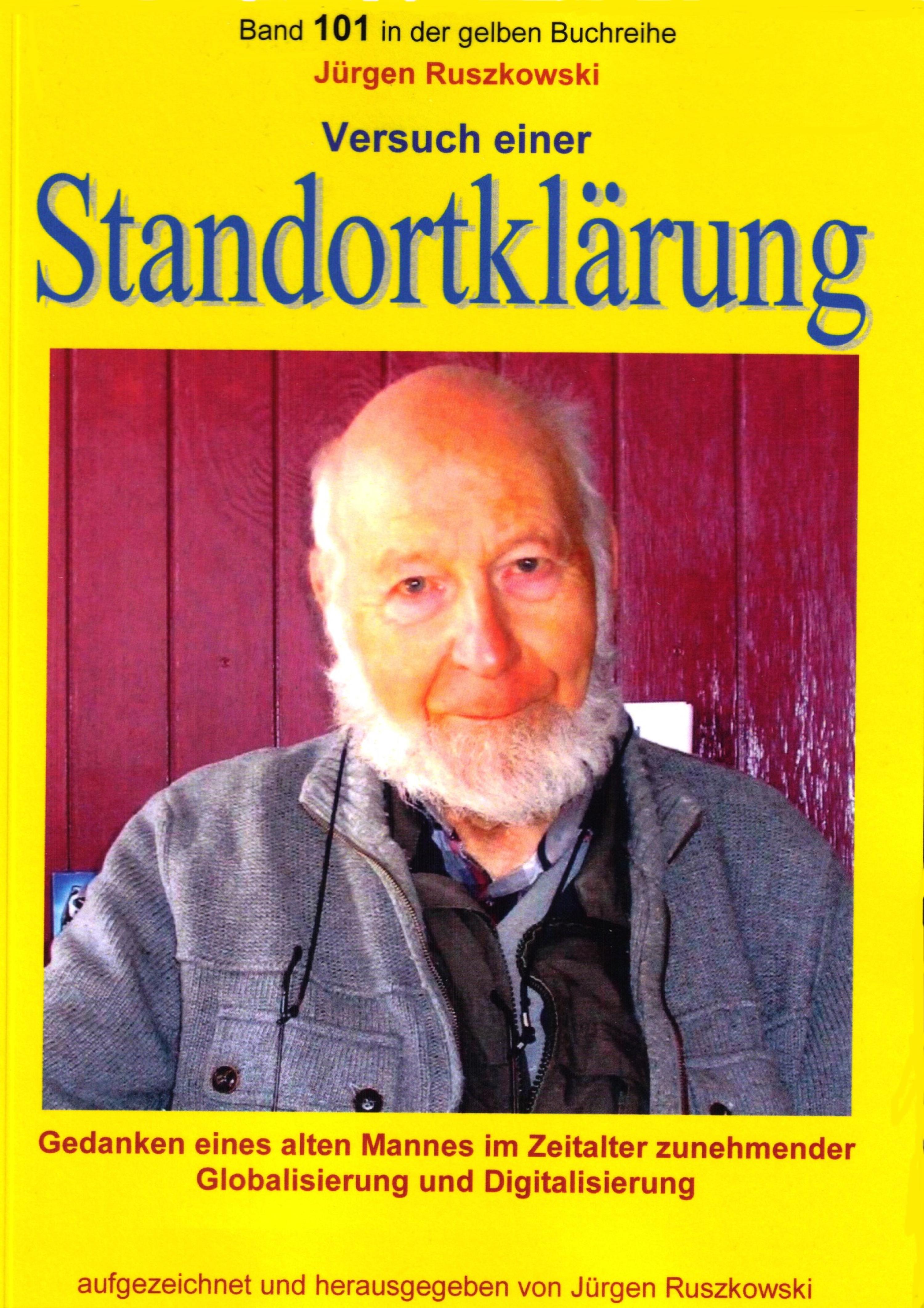 Обложка книги «Versuch einer Standortklärung - Gedanken eines alten Mannes im Zeitalter zunehmender Globalisierung und Digitalisierung»