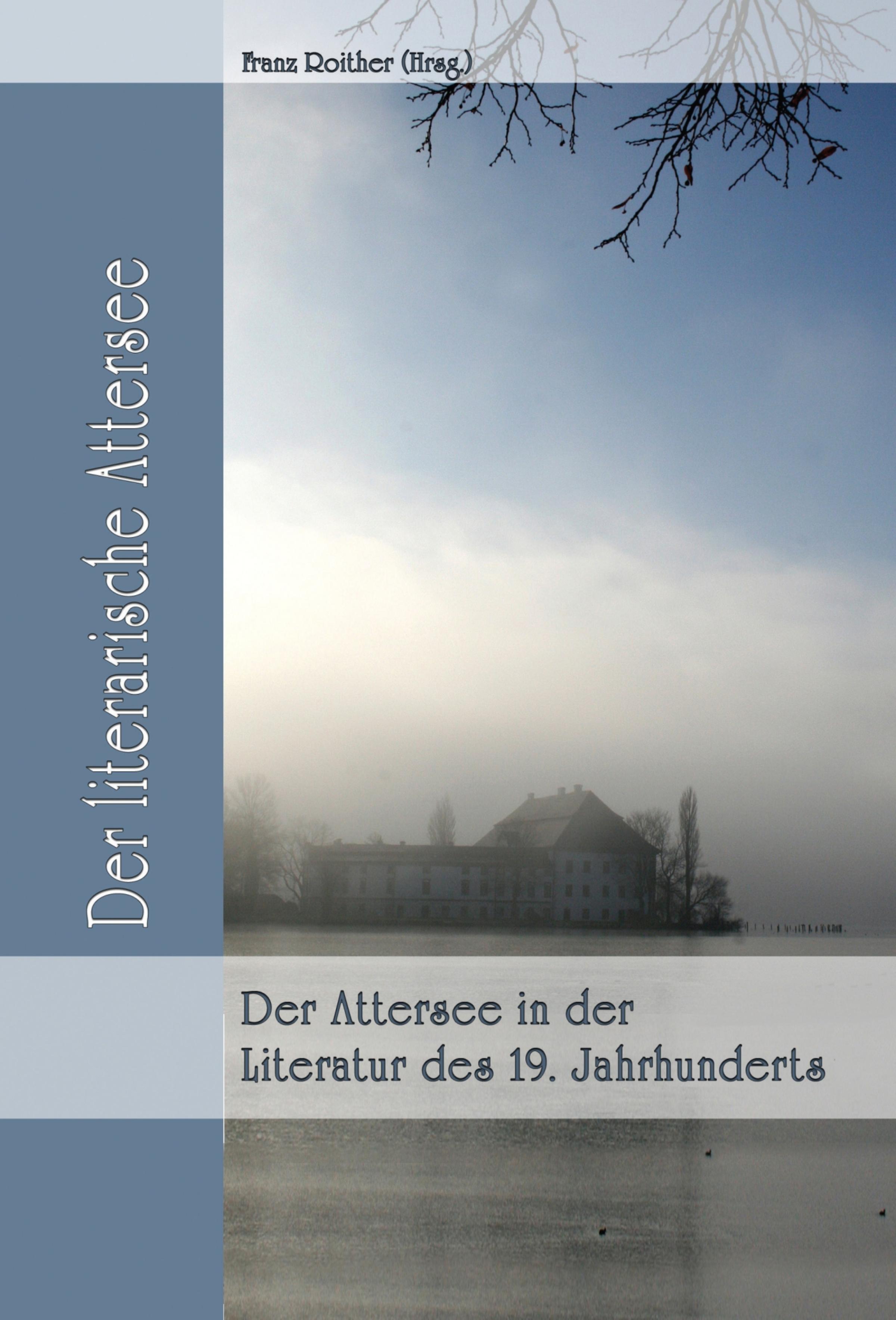 Обложка книги «Der Attersee in der Literatur des 19. Jahrhunderts»