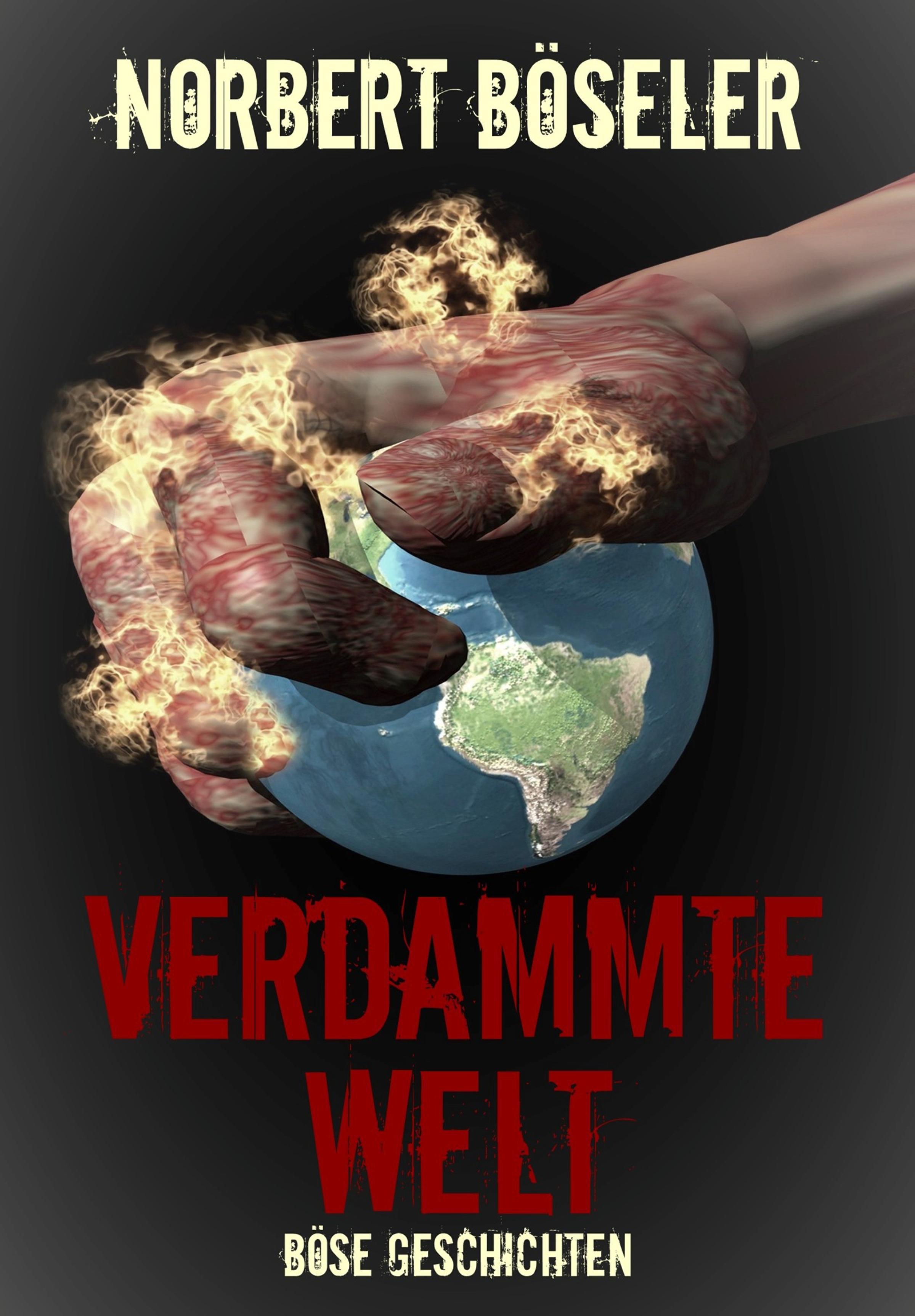 Обложка книги «Verdammte Welt - Böse Geschichten»