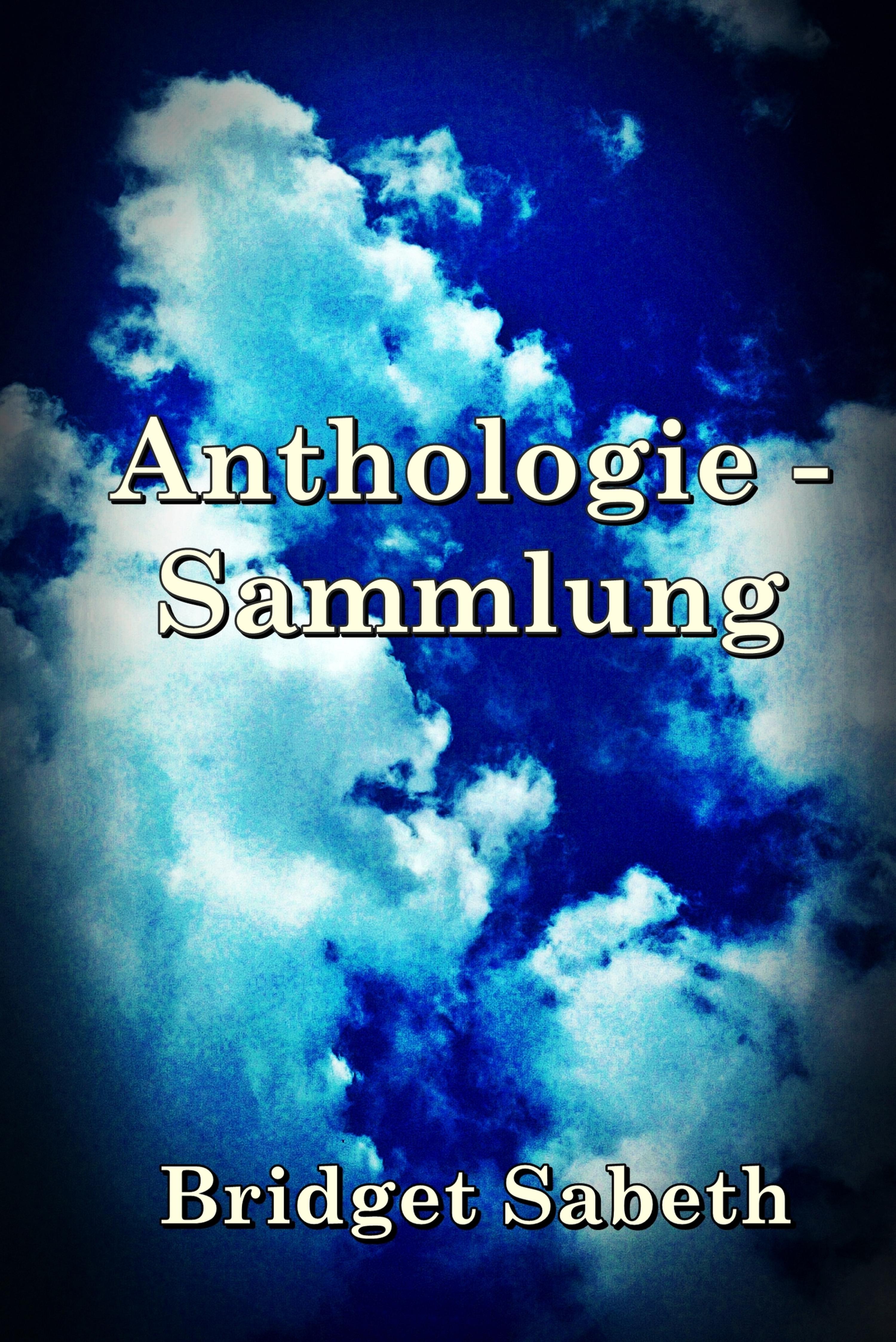 Обложка книги «Anthologie-Sammlung von Bridget Sabeth»
