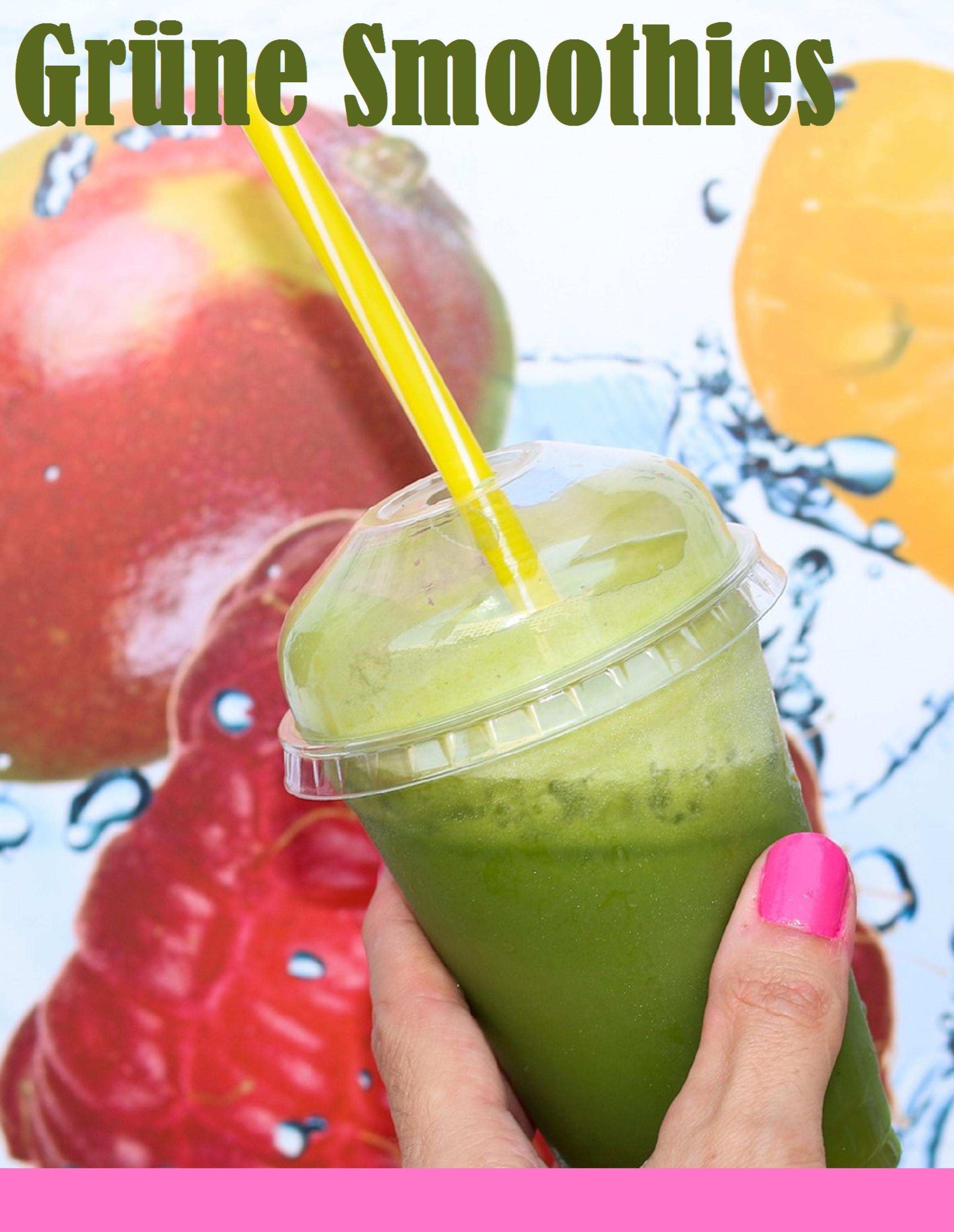 Обложка книги «Grüne Smoothies zum Abnehmen, Gesund leben und wohlfühlen mit Bananen, Himbeer, Apfel, Kiwi, Karotten, Birnen etc.»